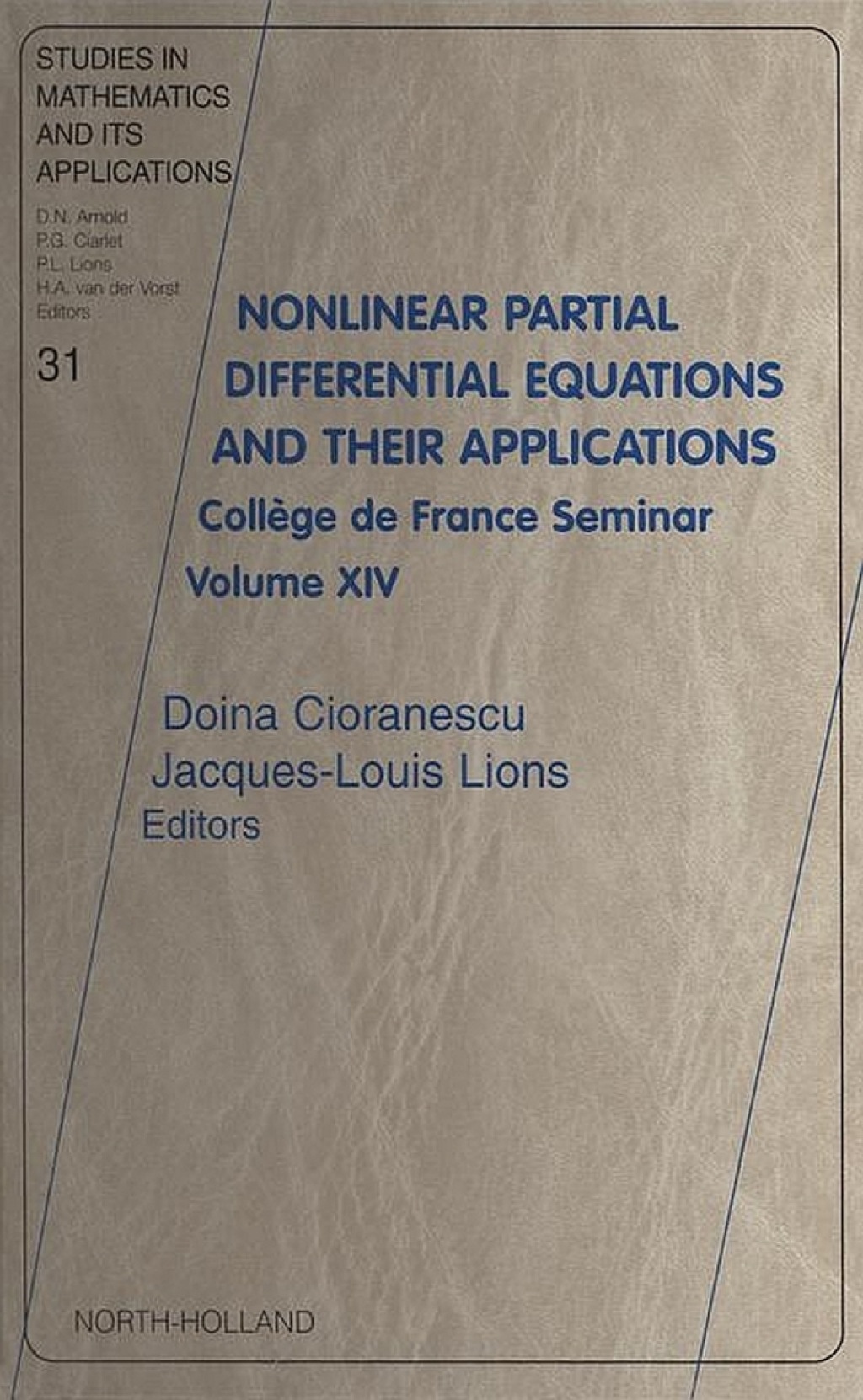 Nonlinear Partial Differential Equations and Their Applications: Coll&egrave;ge de France Seminar Volume XIV  â€“ PDF/EPUB Version Downloadable