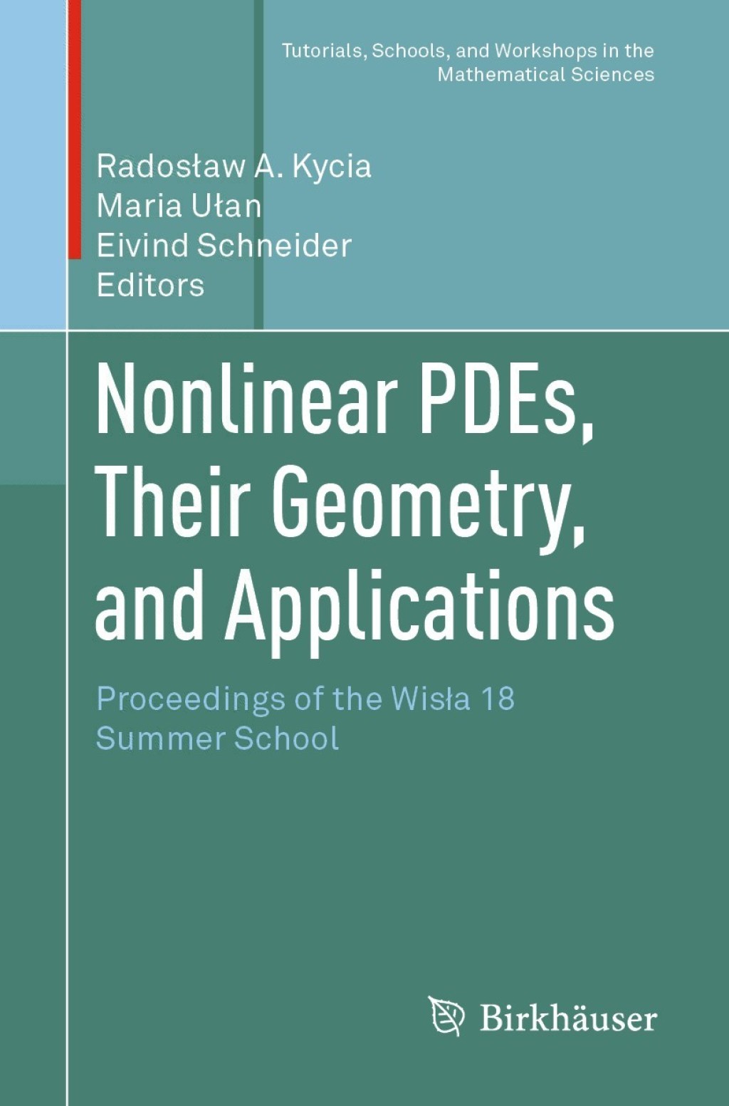 Nonlinear PDEs, Their Geometry, and Applications Proceedings of the WisÅ‚a 18 Summer School  â€“ PDF/EPUB Version Downloadable
