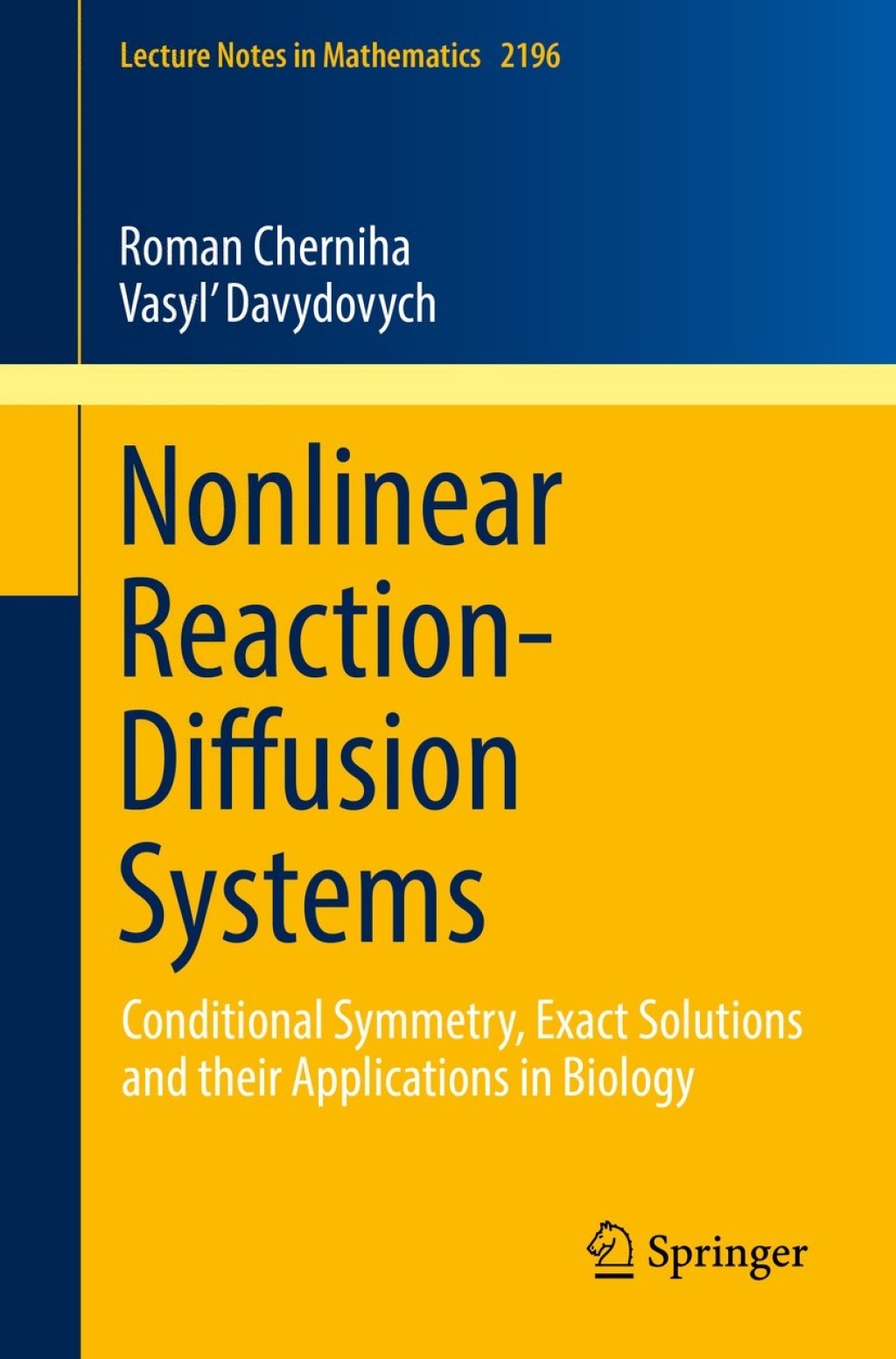 Nonlinear Reaction-Diffusion Systems Conditional Symmetry, Exact Solutions and their Applications in Biology  â€“ PDF/EPUB Version Downloadable