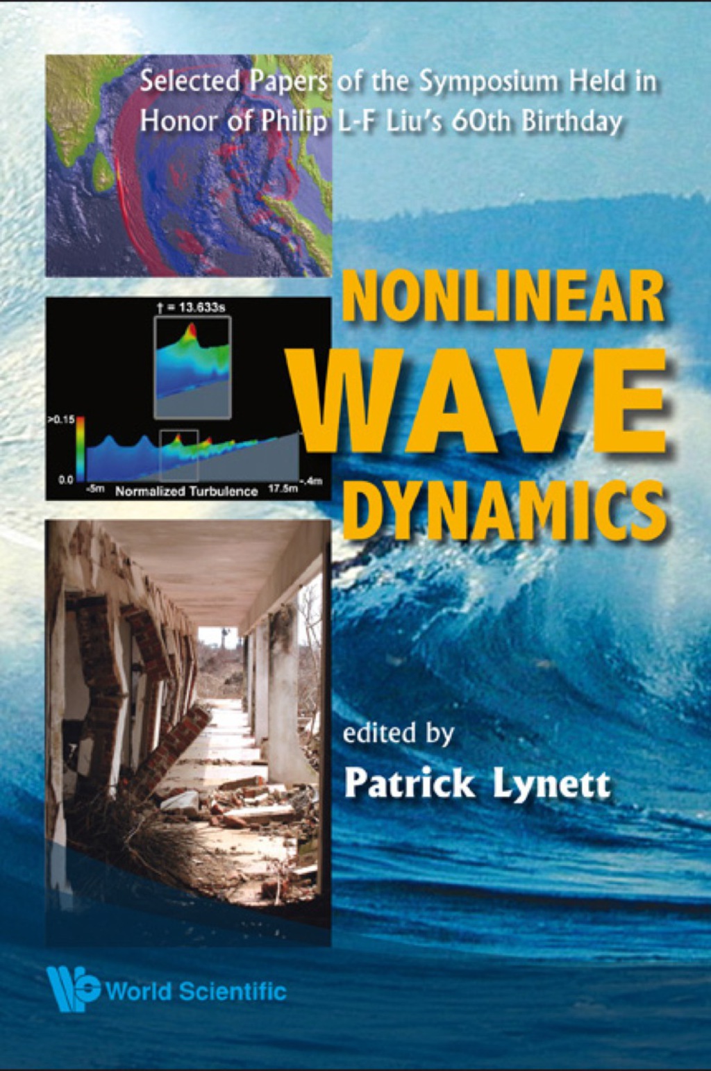 Nonlinear Wave Dynamics: Selected Papers Of The Symposium Held In Honor Of Philip L-f Liu's 60th Birthday  â€“ PDF/EPUB Version Downloadable