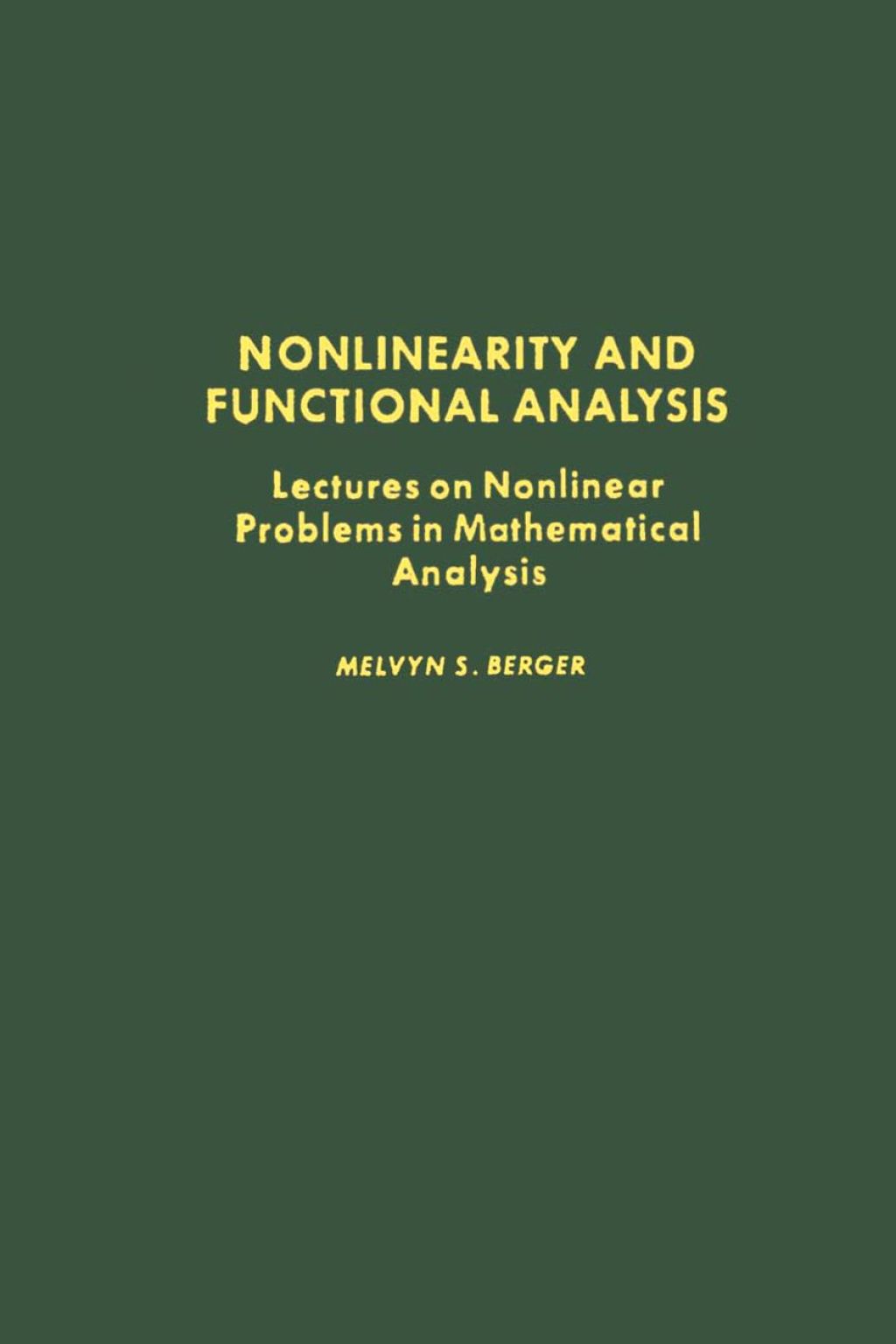 Nonlinearity & Functional Analysis: Lectures on Nonlinear Problems in Mathematical Analysis  â€“ PDF/EPUB Version Downloadable