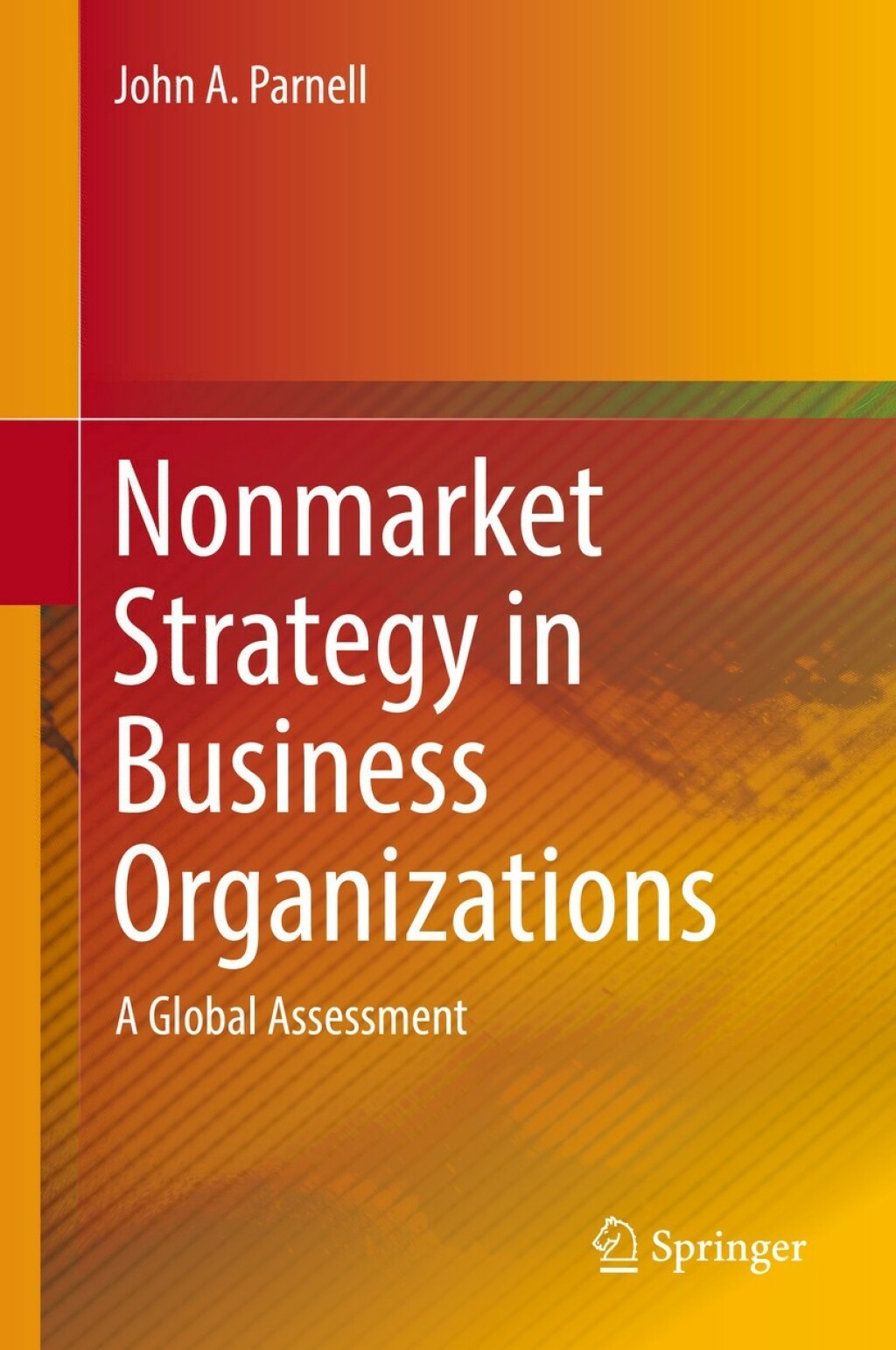 Nonmarket Strategy in Business Organizations A Global Assessment  â€“ PDF/EPUB Version Downloadable