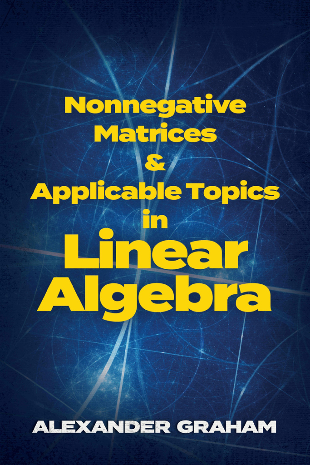 Nonnegative Matrices and Applicable Topics in Linear Algebra - (PDF/EPUB Version)