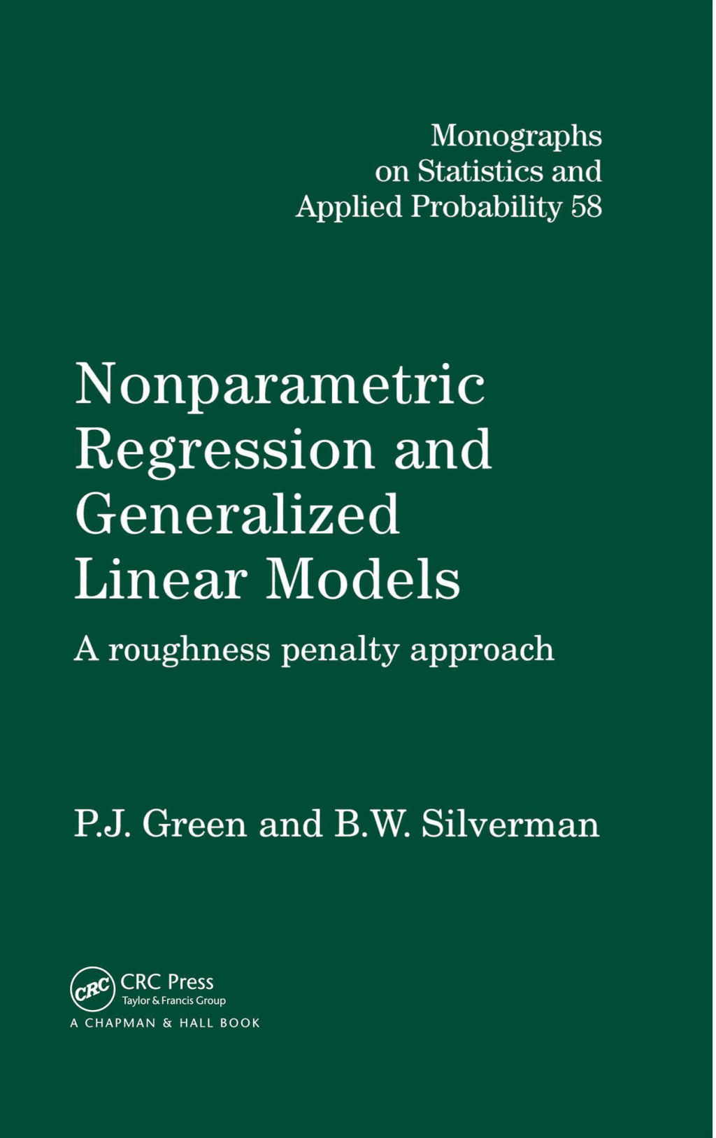 Nonparametric Regression and Generalized Linear Models A roughness penalty approach 1st Edition â€“ PDF/EPUB Version Downloadable