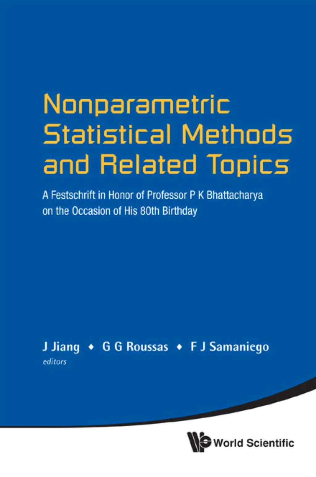 Nonparametric Statistical Methods And Related Topics: A Festschrift In Honor Of Professor P K Bhattacharya On The Occasion Of His 80th Birthday  â€“ PDF/EPUB Version Downloadable