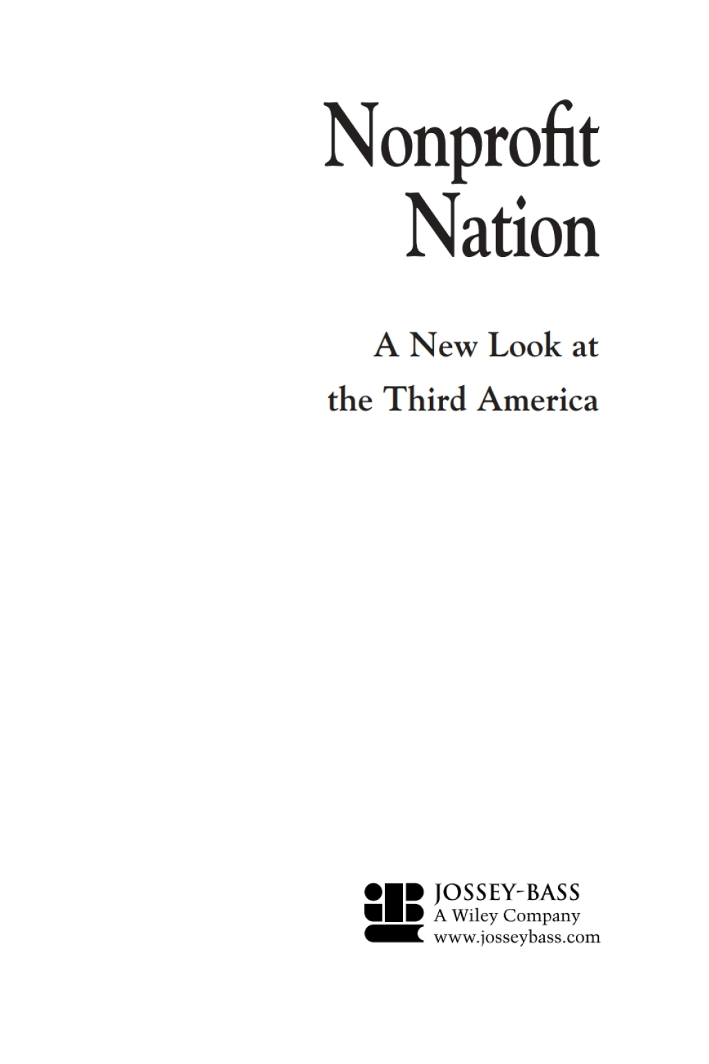 Nonprofit Nation: A New Look at the Third America, Revised Edition A New Look at the Third America 2nd Edition â€“ PDF/EPUB Version Downloadable