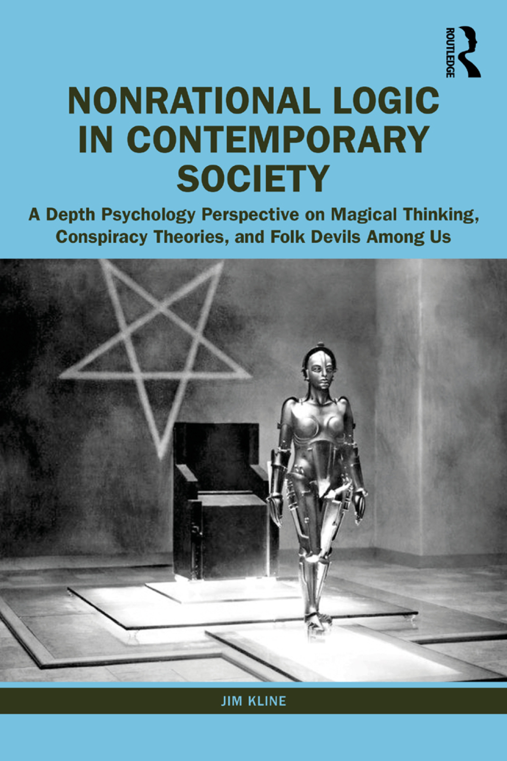 Nonrational Logic in Contemporary Society A Depth Psychology Perspective on Magical Thinking, Conspiracy Theories and Folk Devils Among Us 1st Edition â€“ PDF/EPUB Version Downloadable