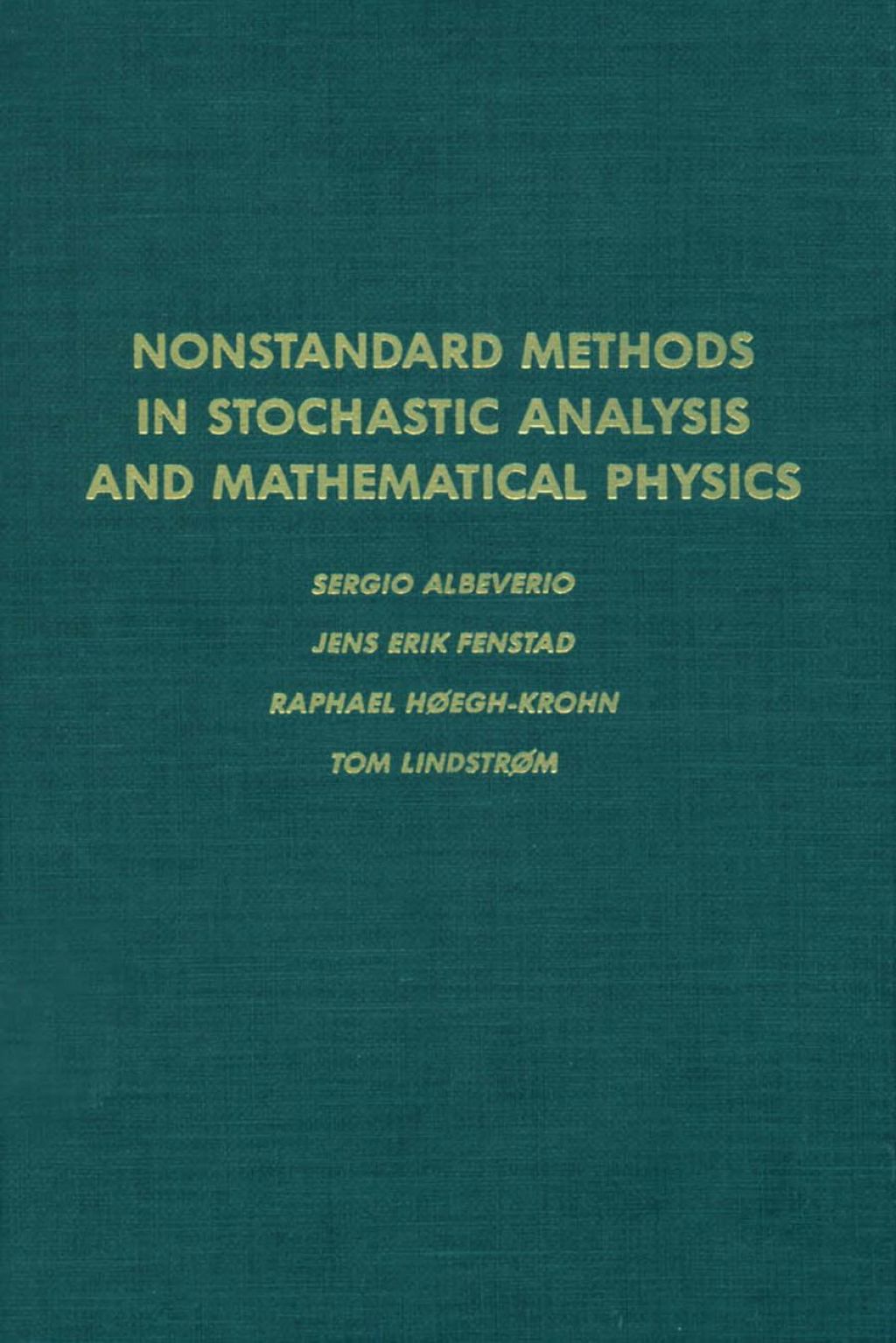 Nonstandard methods in stochastic analysis and mathematical physics  â€“ PDF/EPUB Version Downloadable