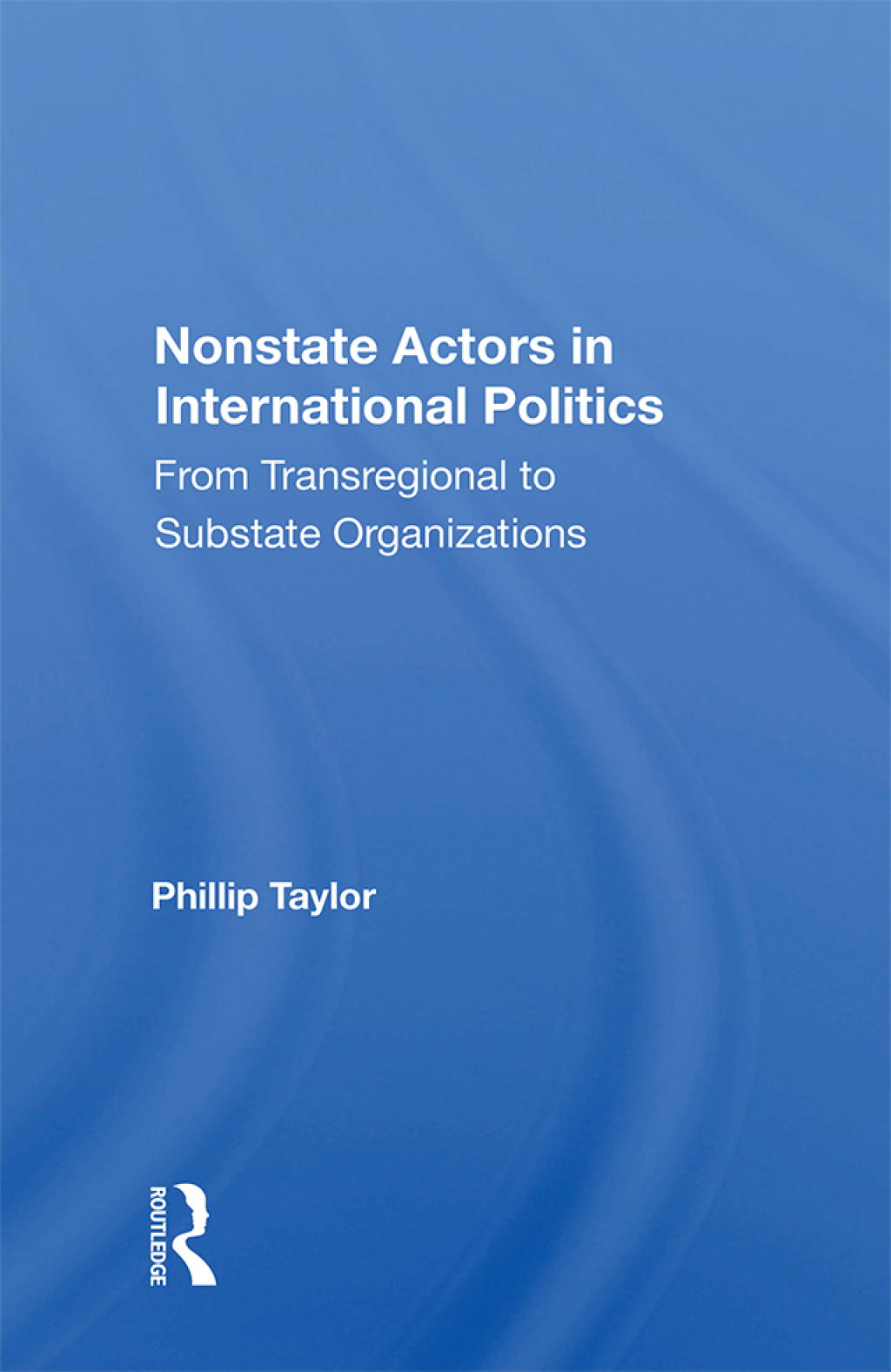 Nonstate Actors In International Politics From Transregional To Substate Organizations 1st Edition â€“ PDF/EPUB Version Downloadable
