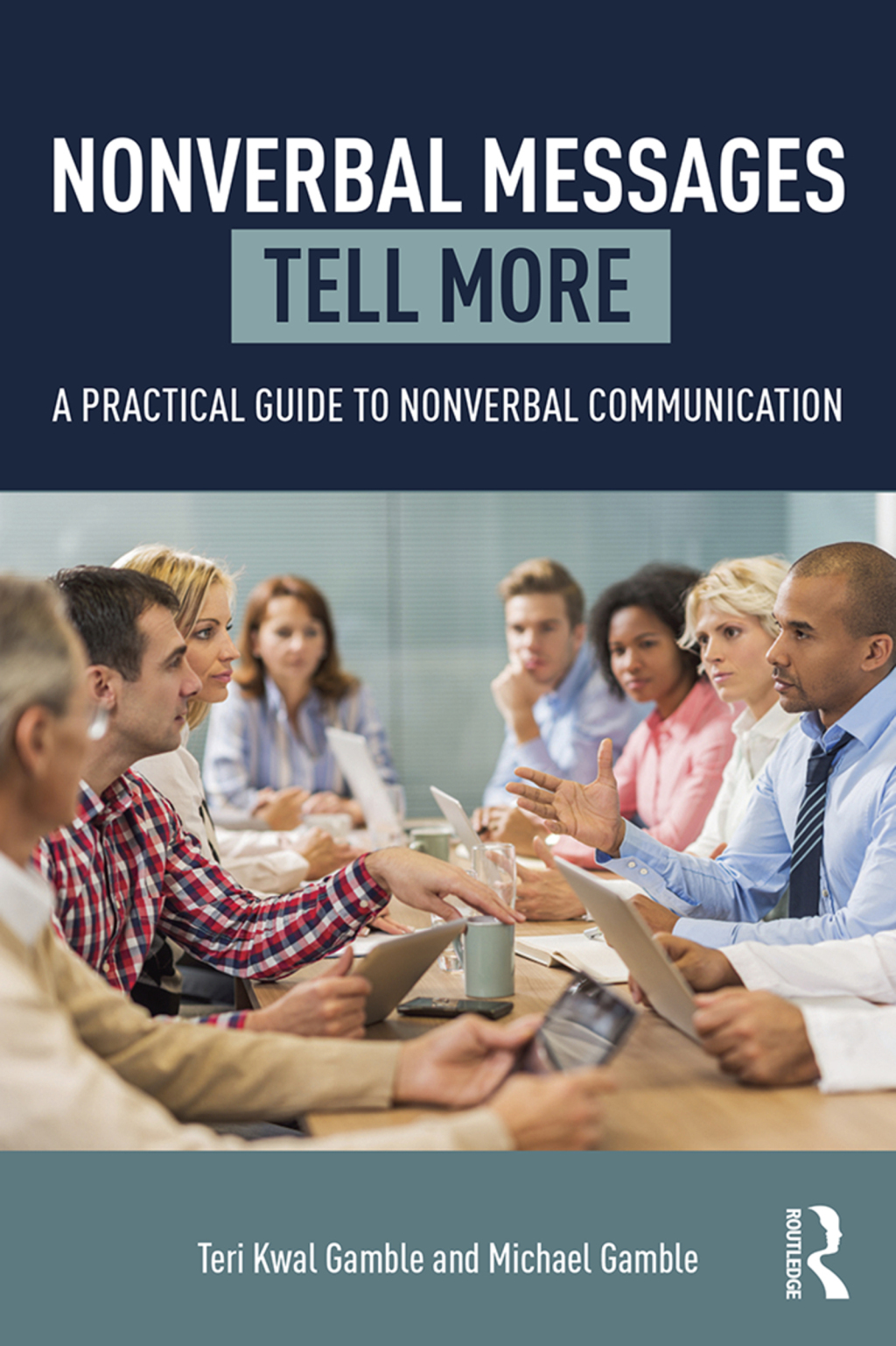 Nonverbal Messages Tell More A Practical Guide to Nonverbal Communication 1st Edition â€“ PDF/EPUB Version Downloadable