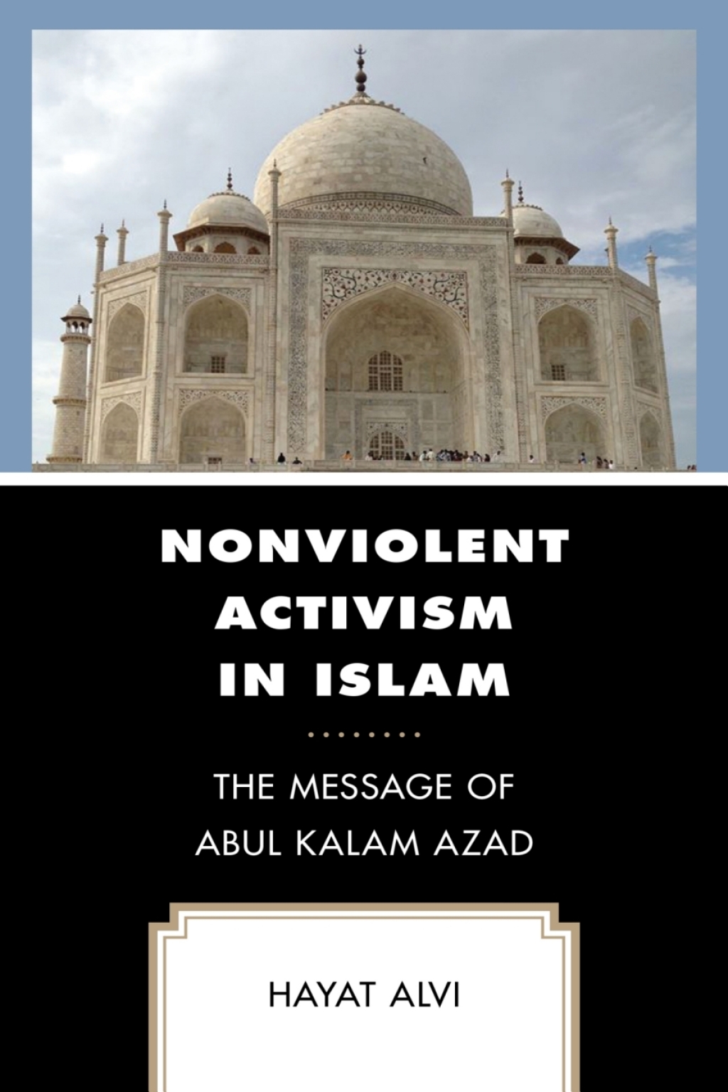 Nonviolent Activism in Islam The Message of Abul Kalam Azad 1st Edition â€“ PDF/EPUB Version Downloadable