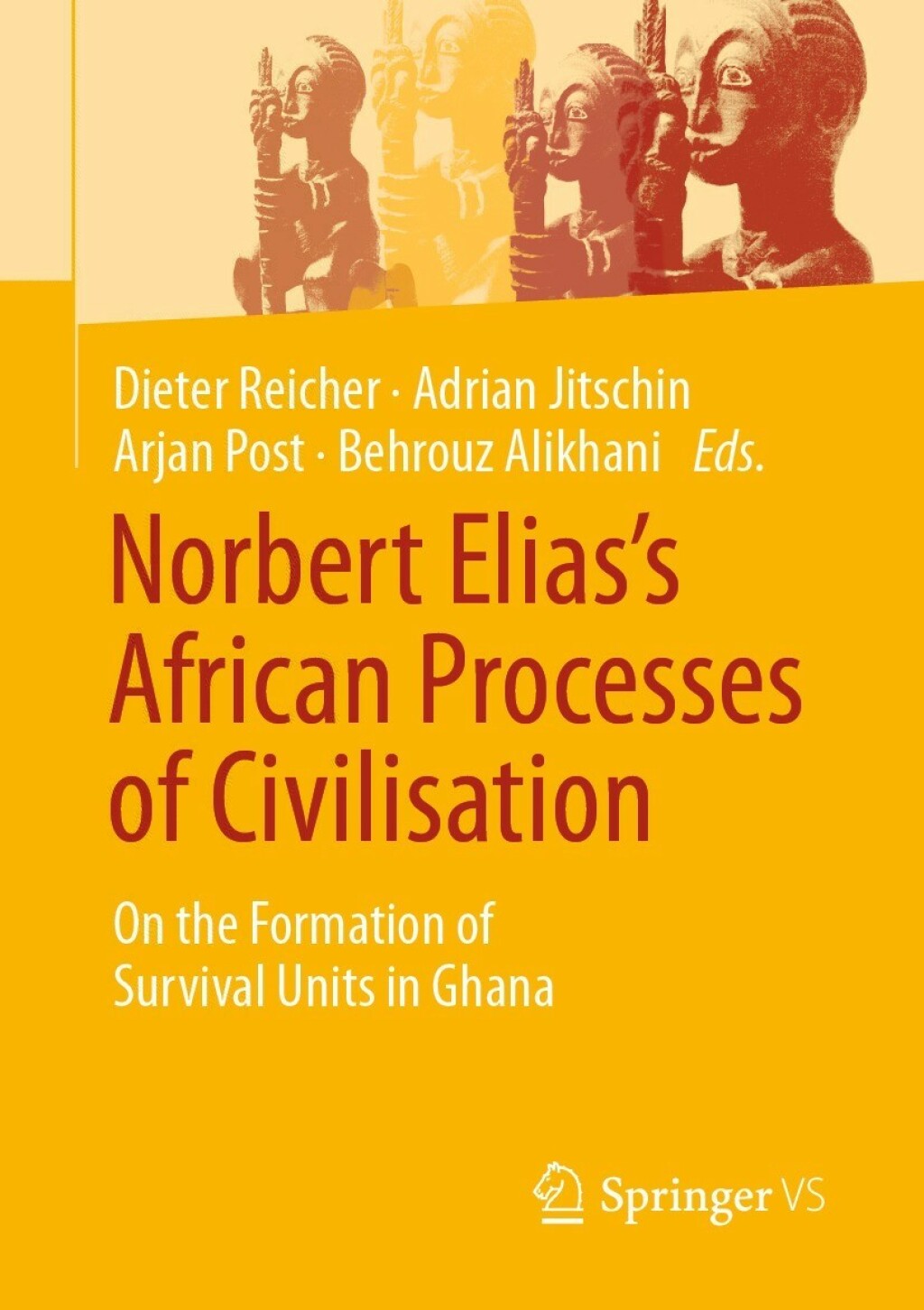Norbert Eliasâ€™s African Processes of Civilisation On the Formation of Survival Units in Ghana  â€“ PDF/EPUB Version Downloadable