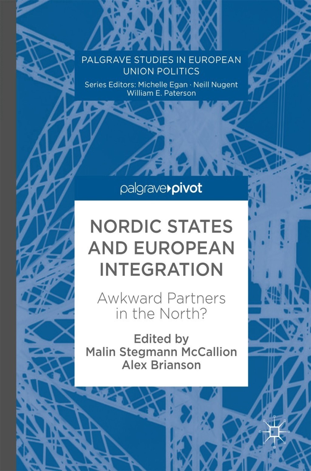 Nordic States and European Integration Awkward Partners in the North?  â€“ PDF/EPUB Version Downloadable