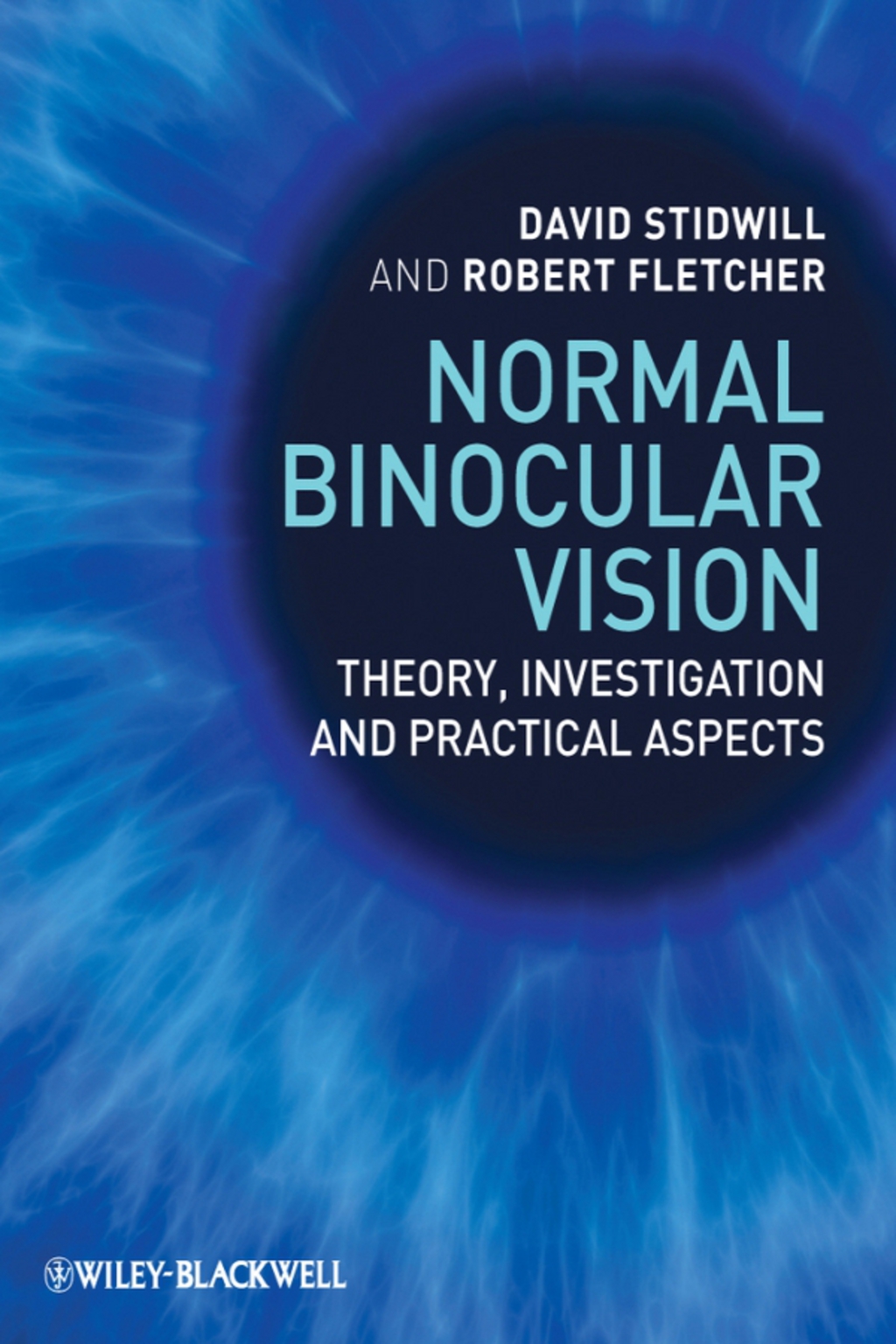 Normal Binocular Vision: Theory, Investigation and Practical Aspects 1st Edition â€“ PDF/EPUB Version Downloadable