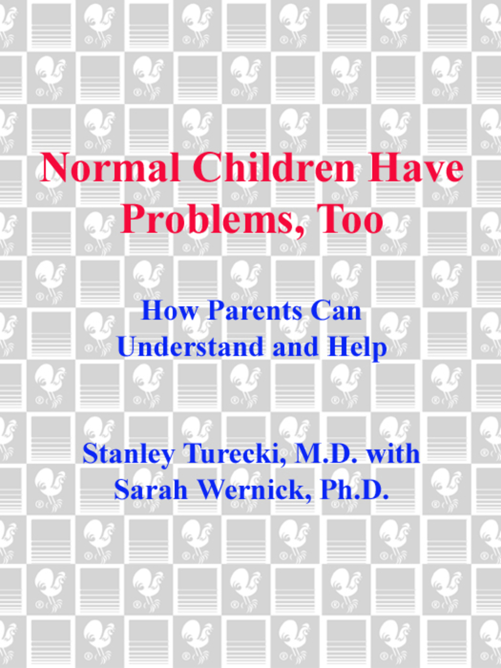 Normal Children Have Problems, Too How Parents Can Understand and Help - (PDF/EPUB Version)