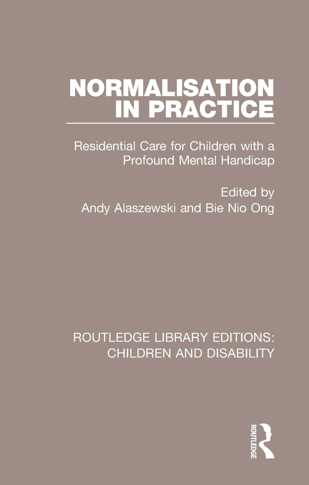 Normalisation in Practice Residential Care for Children with a Profound Mental Handicap 1st Edition â€“ PDF/EPUB Version Downloadable