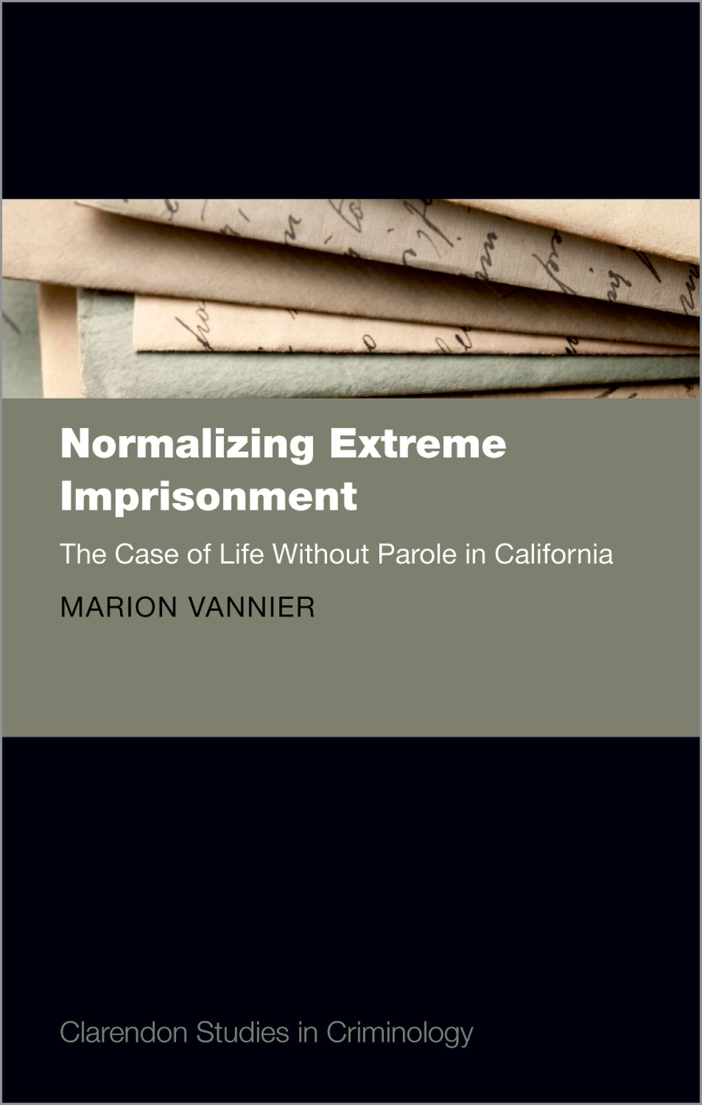 Normalizing Extreme Imprisonment The Case of Life Without Parole in California  â€“ PDF/EPUB Version Downloadable