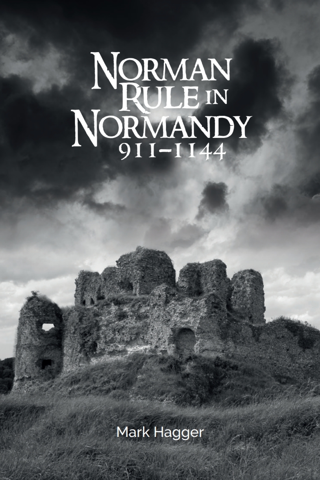 Norman Rule in Normandy, 911-1144 1st Edition â€“ PDF/EPUB Version Downloadable