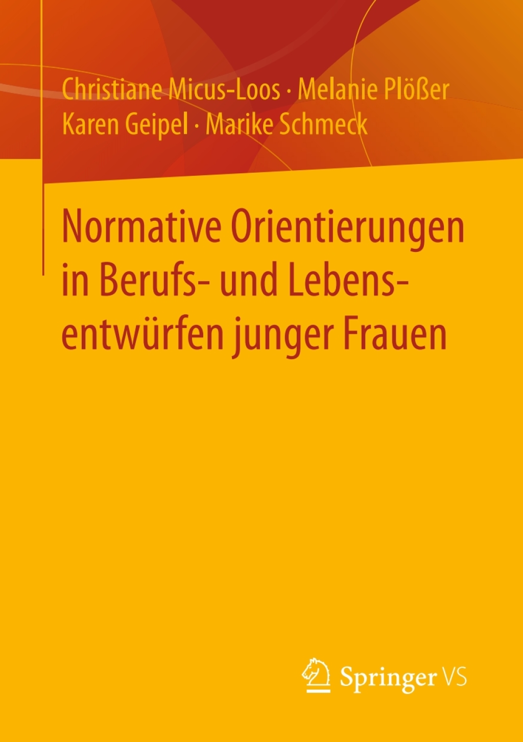 Normative Orientierungen in Berufs- und LebensentwÃ¼rfen junger Frauen  â€“ PDF/EPUB Version Downloadable
