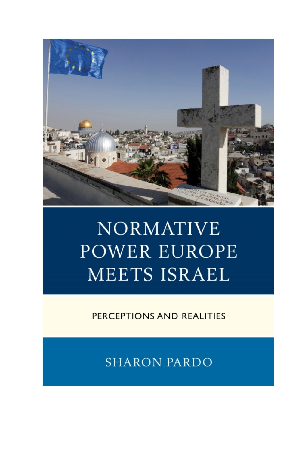 Normative Power Europe Meets Israel Perceptions and Realities 1st Edition â€“ PDF/EPUB Version Downloadable