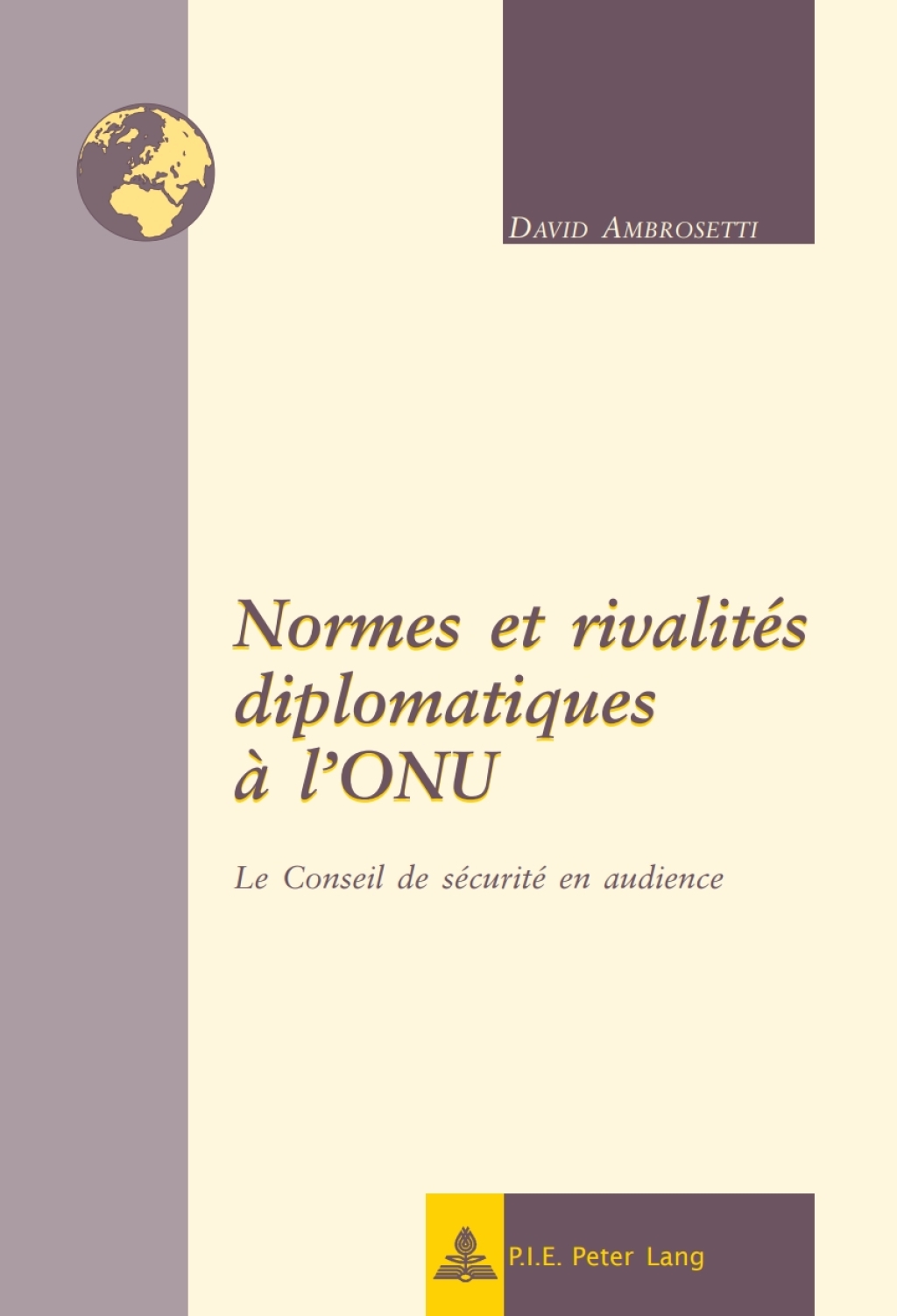 Normes et rivalitÃ©s diplomatiques Ã  lâ€™ONU Le Conseil de sÃ©curitÃ© en audience 1st Edition â€“ PDF/EPUB Version Downloadable
