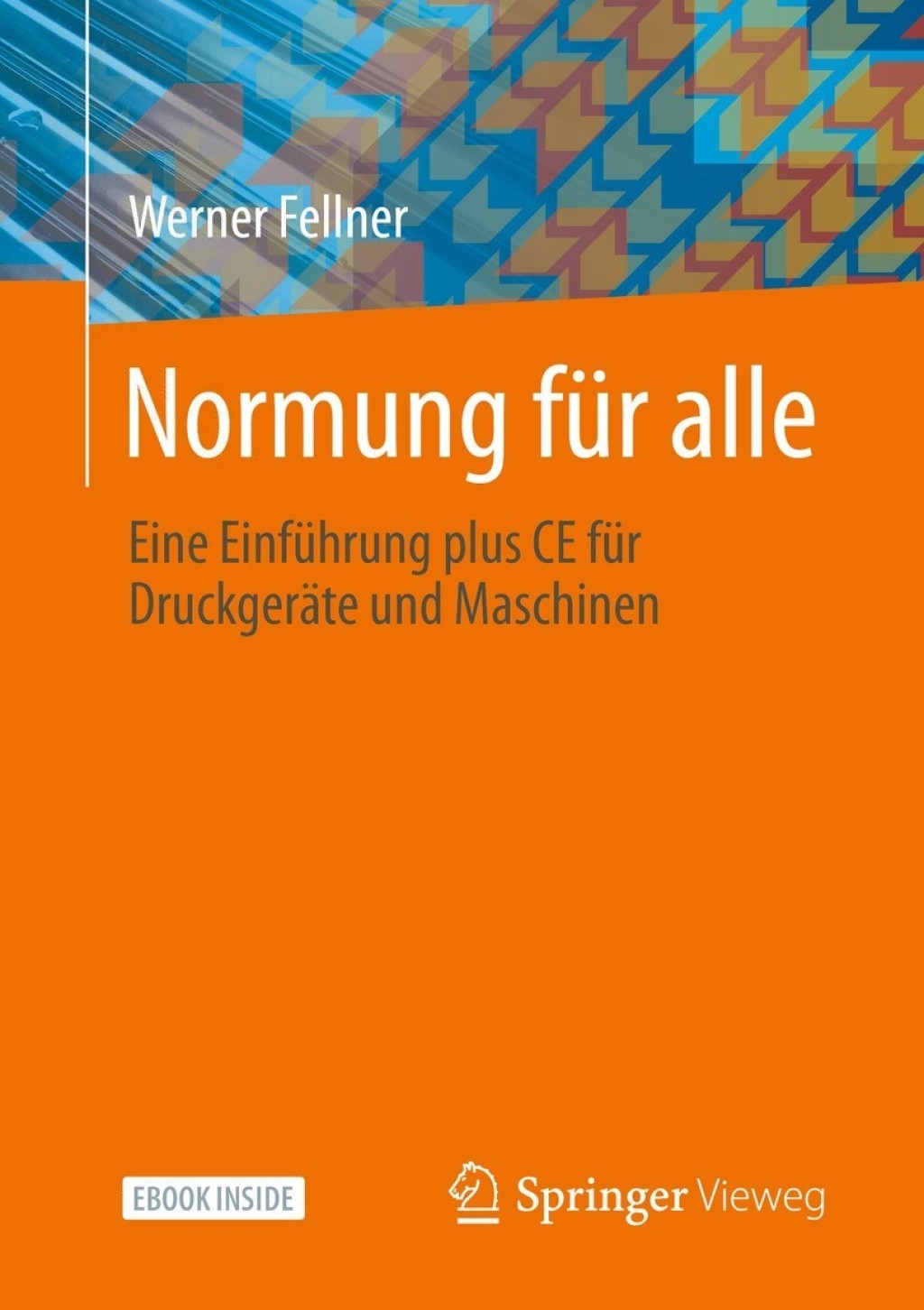 Normung fÃ¼r alle Eine EinfÃ¼hrung plus CE fÃ¼r DruckgerÃ¤te und Maschinen  â€“ PDF/EPUB Version Downloadable