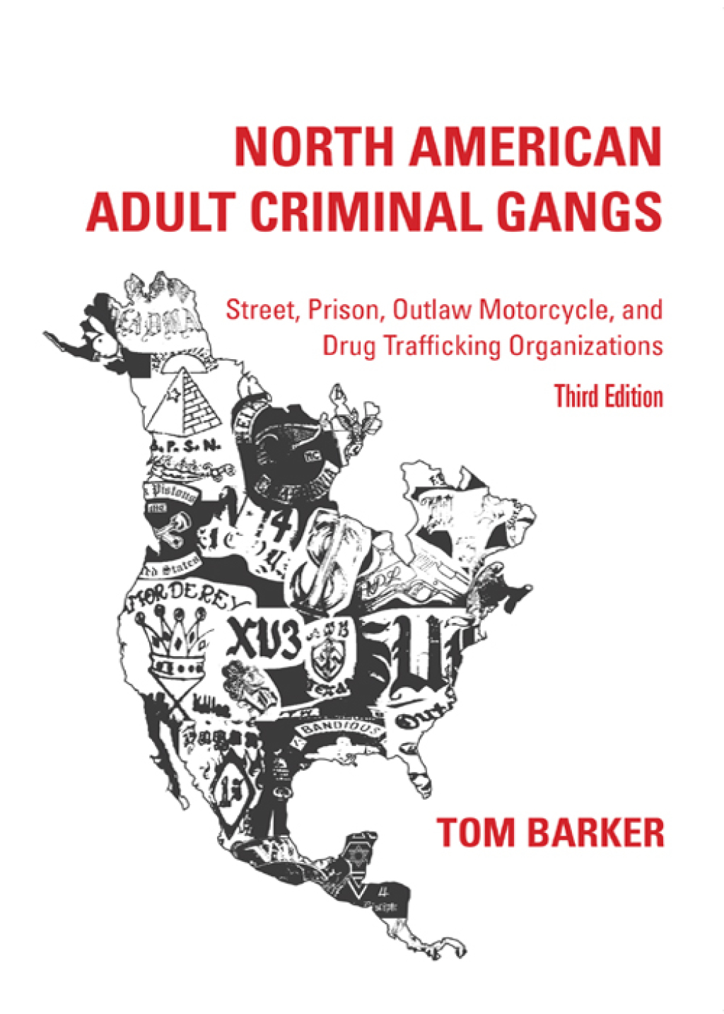 North American Adult Criminal Gangs: Street, Prison, Outlaw Motorcycle, and Drug Trafficking Organizations 3rd Edition â€“ PDF/EPUB Version Downloadable