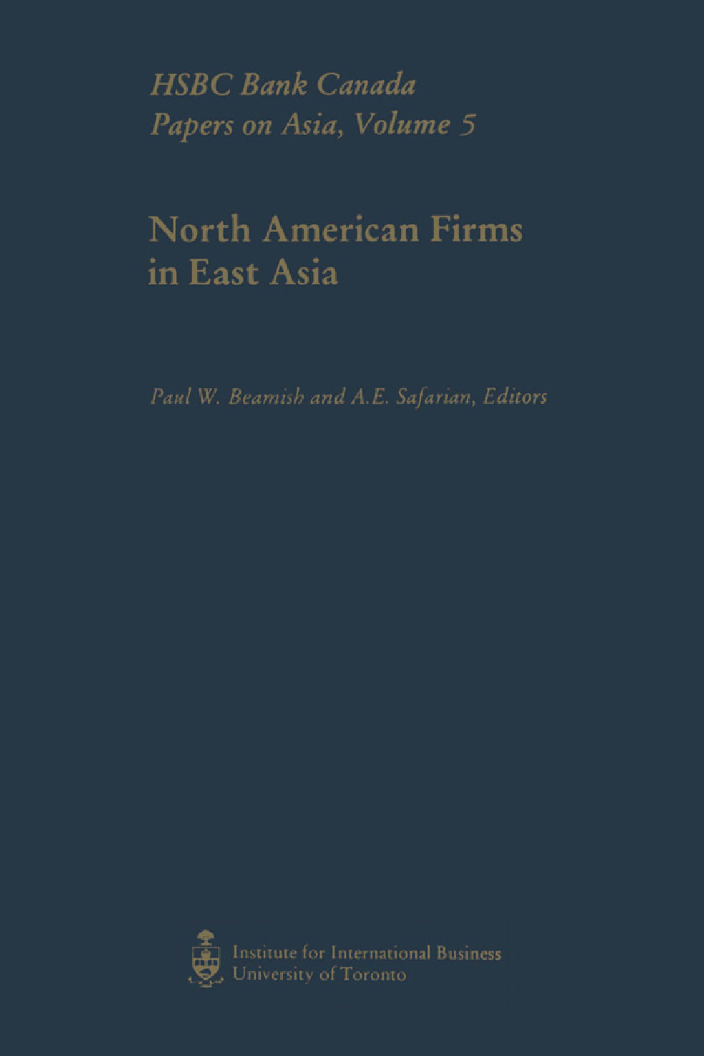 North American Firms in East Asia HSBC Bank Canada Papers on Asia, Volume 5 1st Edition â€“ PDF/EPUB Version Downloadable