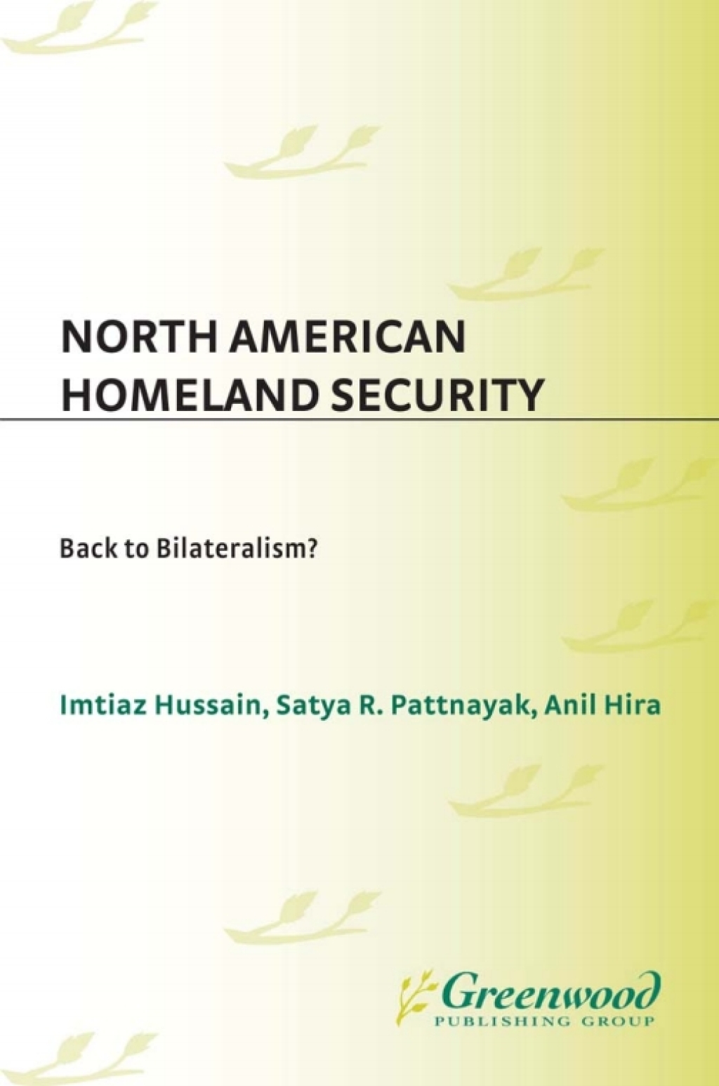 North American Homeland Security Back to Bilateralism? 1st Edition â€“ PDF/EPUB Version Downloadable