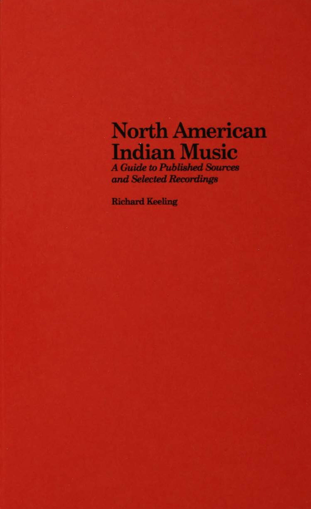 North American Indian Music A Guide to Published Sources and Selected Recordings 1st Edition â€“ PDF/EPUB Version Downloadable