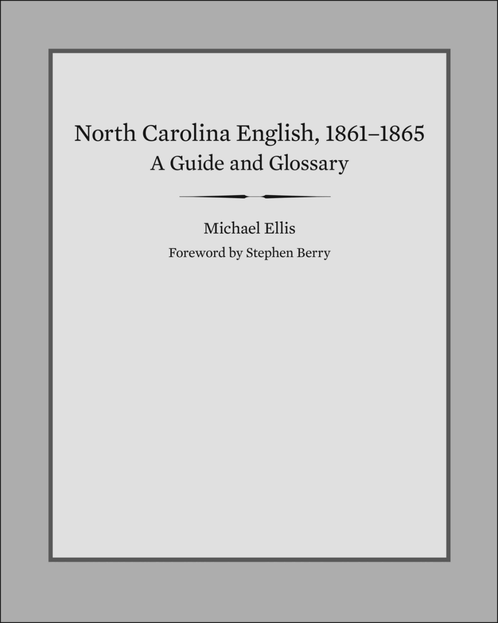 North Carolina English, 1861-1865 A Guide and Glossary  â€“ PDF/EPUB Version Downloadable