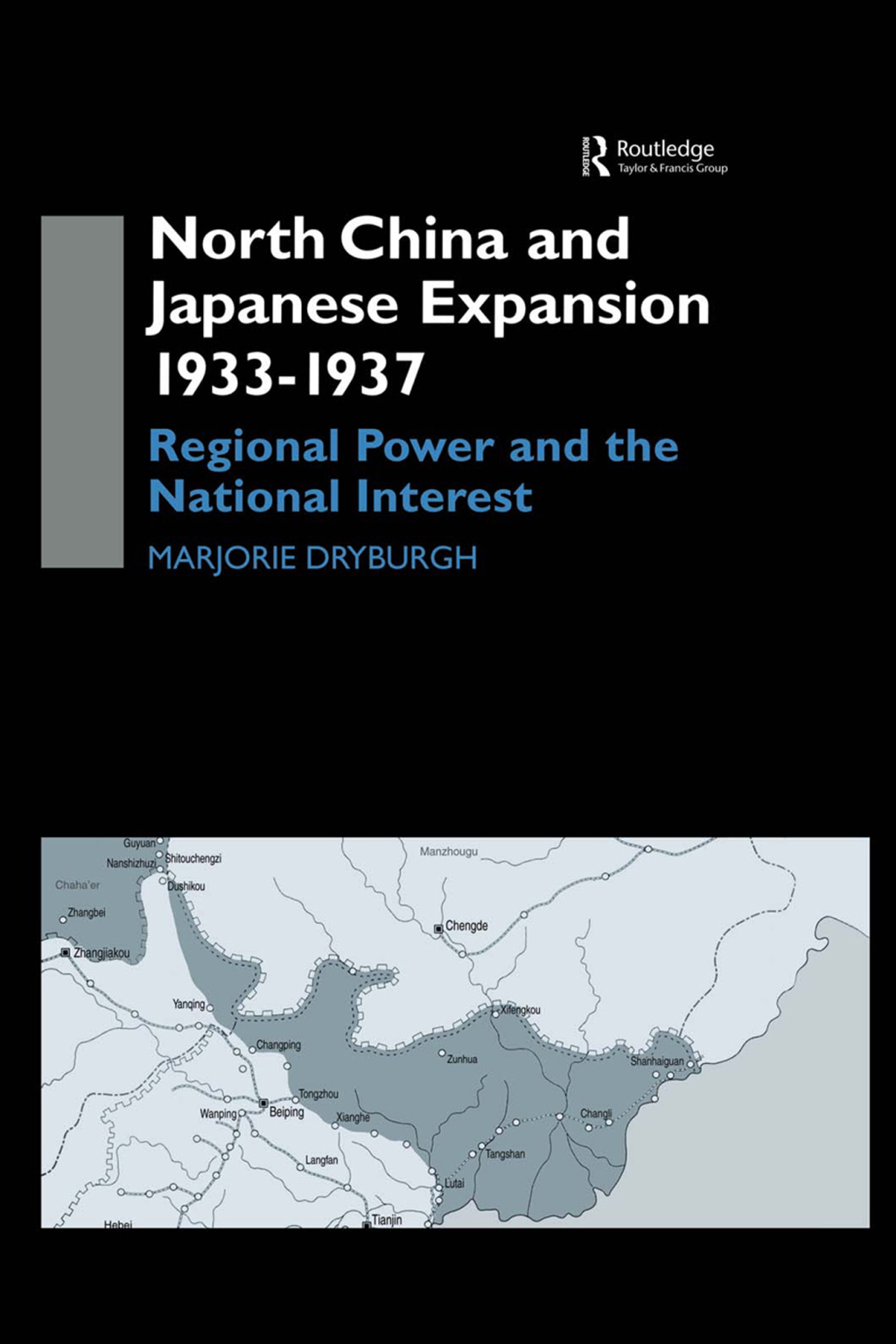 North China and Japanese Expansion 1933-1937 Regional Power and the National Interest 1st Edition â€“ PDF/EPUB Version Downloadable