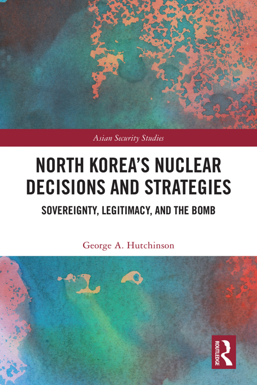 North Koreaâ€™s Nuclear Decisions and Strategies Sovereignty, Legitimacy, and the Bomb 1st Edition â€“ PDF/EPUB Version Downloadable