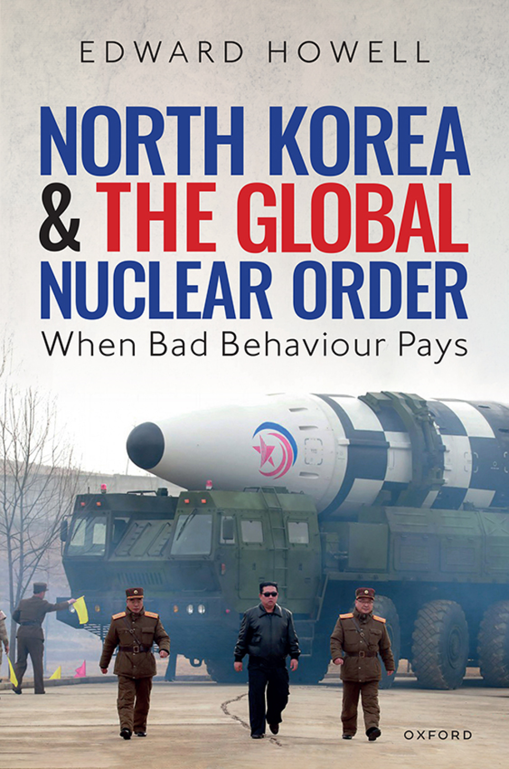 North Korea and the Global Nuclear Order When Bad Behaviour Pays  â€“ PDF/EPUB Version Downloadable