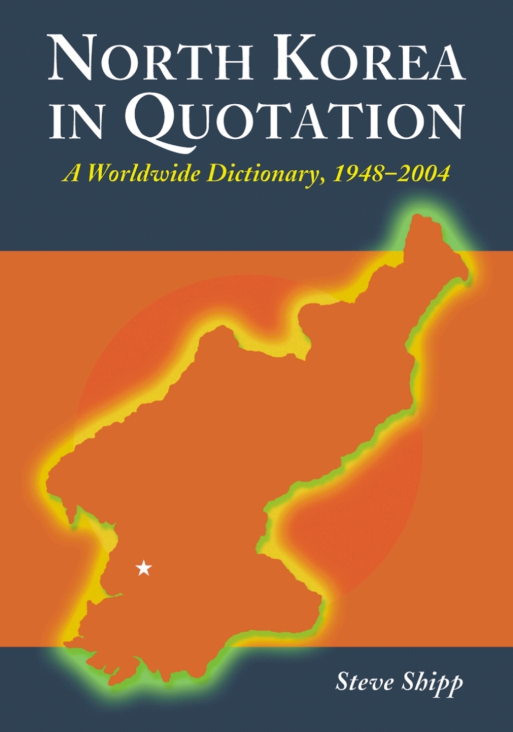 North Korea in Quotation A Worldwide Dictionary, 1948-2004  â€“ PDF/EPUB Version Downloadable