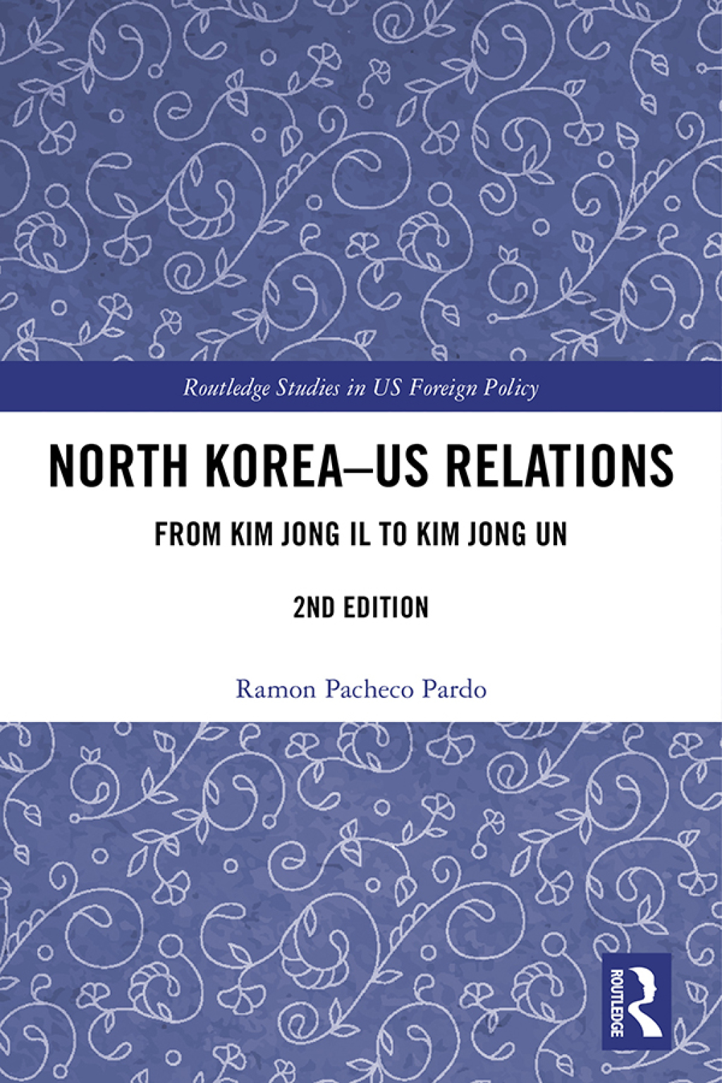 North Korea - US Relations From Kim Jong Il to Kim Jong Un 2nd Edition â€“ PDF/EPUB Version Downloadable