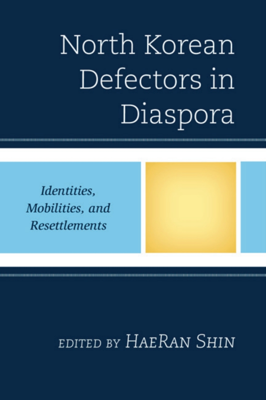 North Korean Defectors in Diaspora Identities, Mobilities, and Resettlements 1st Edition â€“ PDF/EPUB Version Downloadable