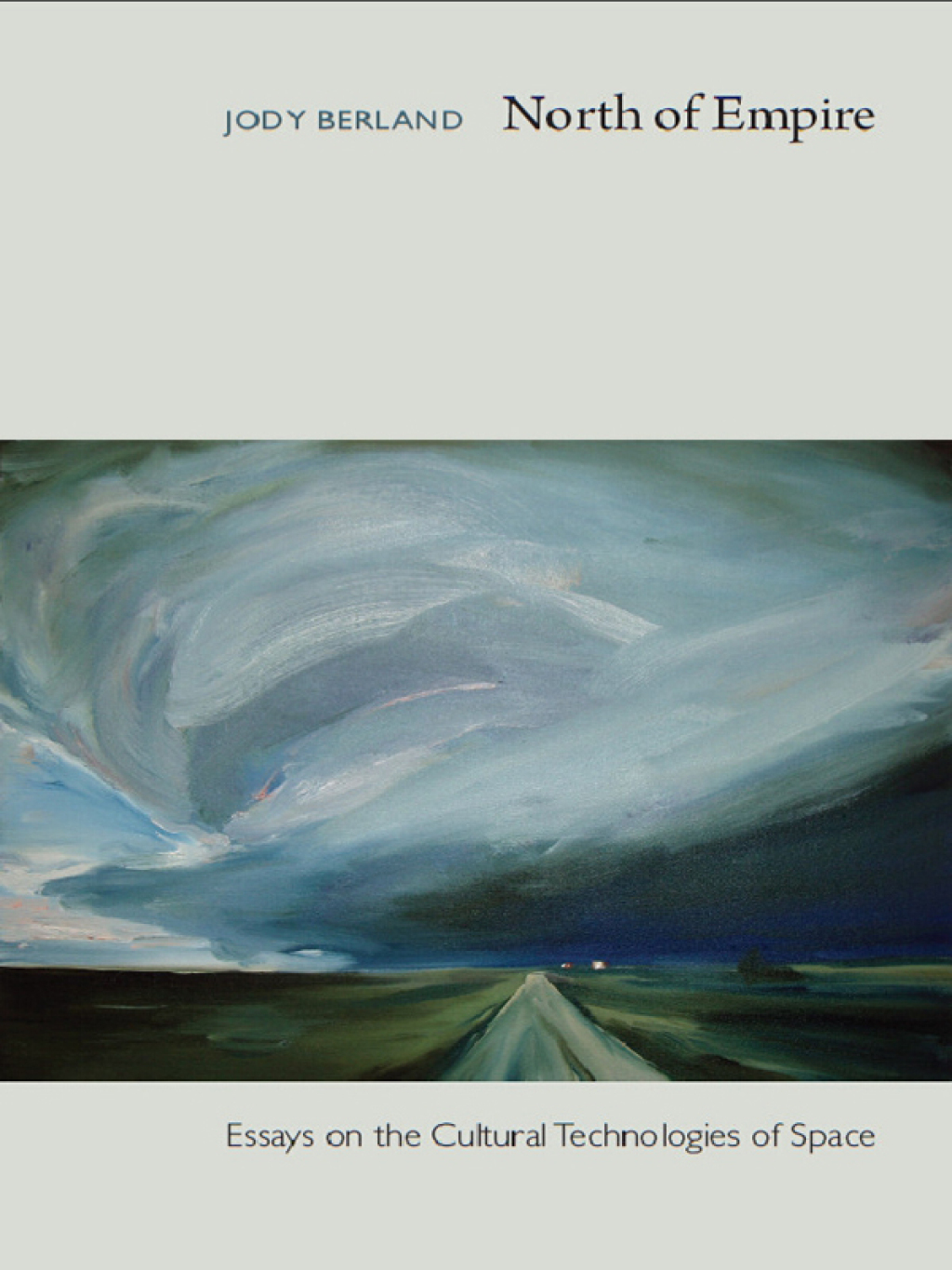 North of Empire Essays on the Cultural Technologies of Space  â€“ PDF/EPUB Version Downloadable