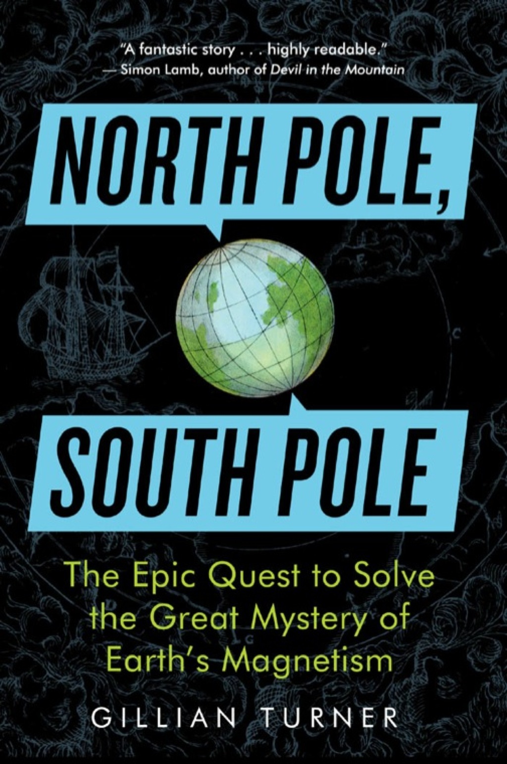 North Pole, South Pole The Epic Quest to Solve the Great Mystery of Earth's Magnetism - (PDF/EPUB Version)