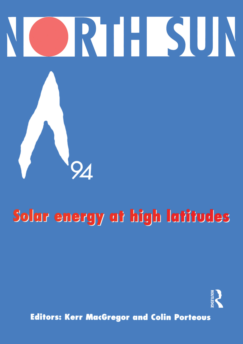 North Sun '94 Solar Energy at High Latitudes 1st Edition â€“ PDF/EPUB Version Downloadable