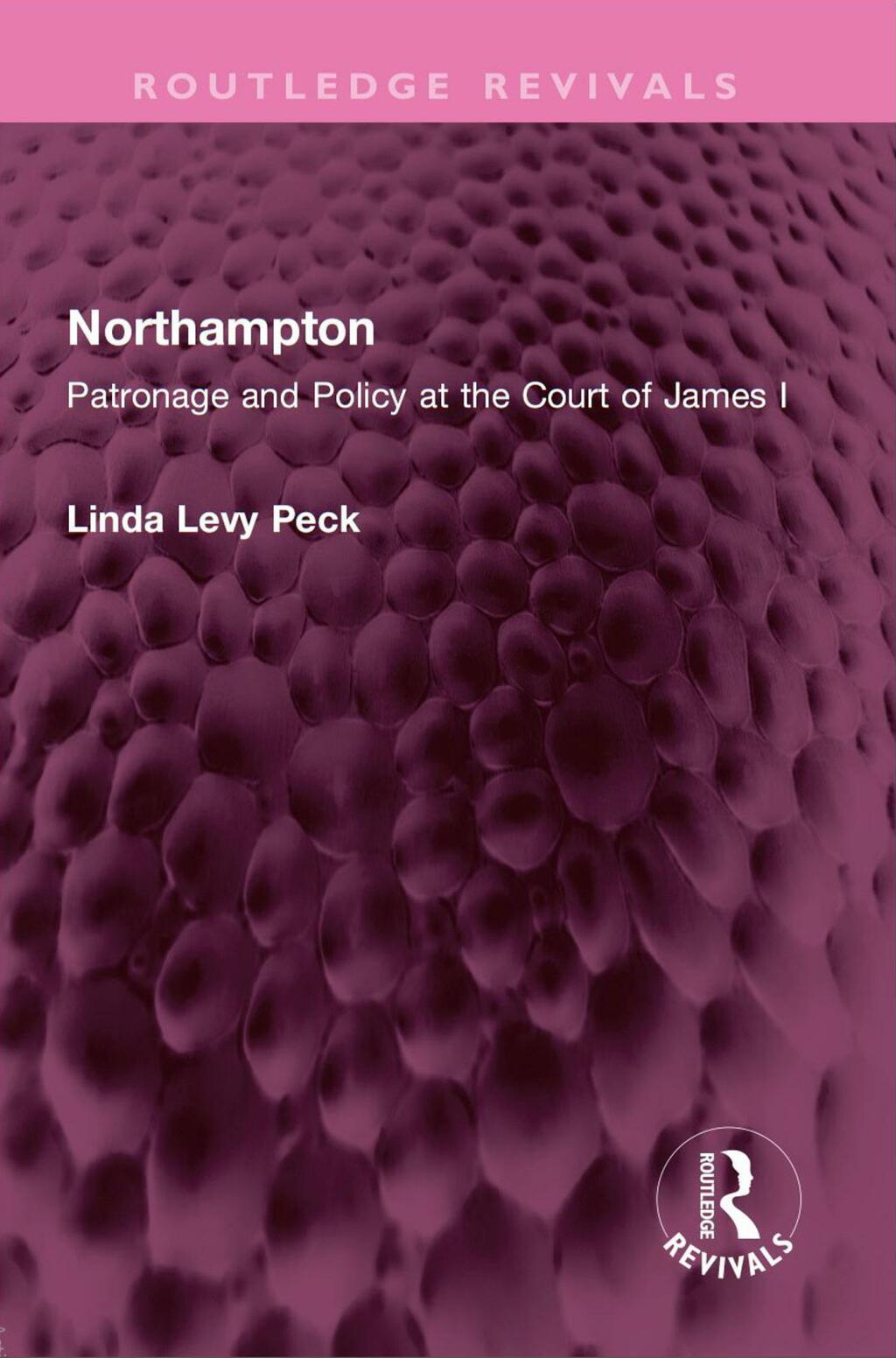 Northampton Patronage and Policy at the Court of James I 1st Edition â€“ PDF/EPUB Version Downloadable