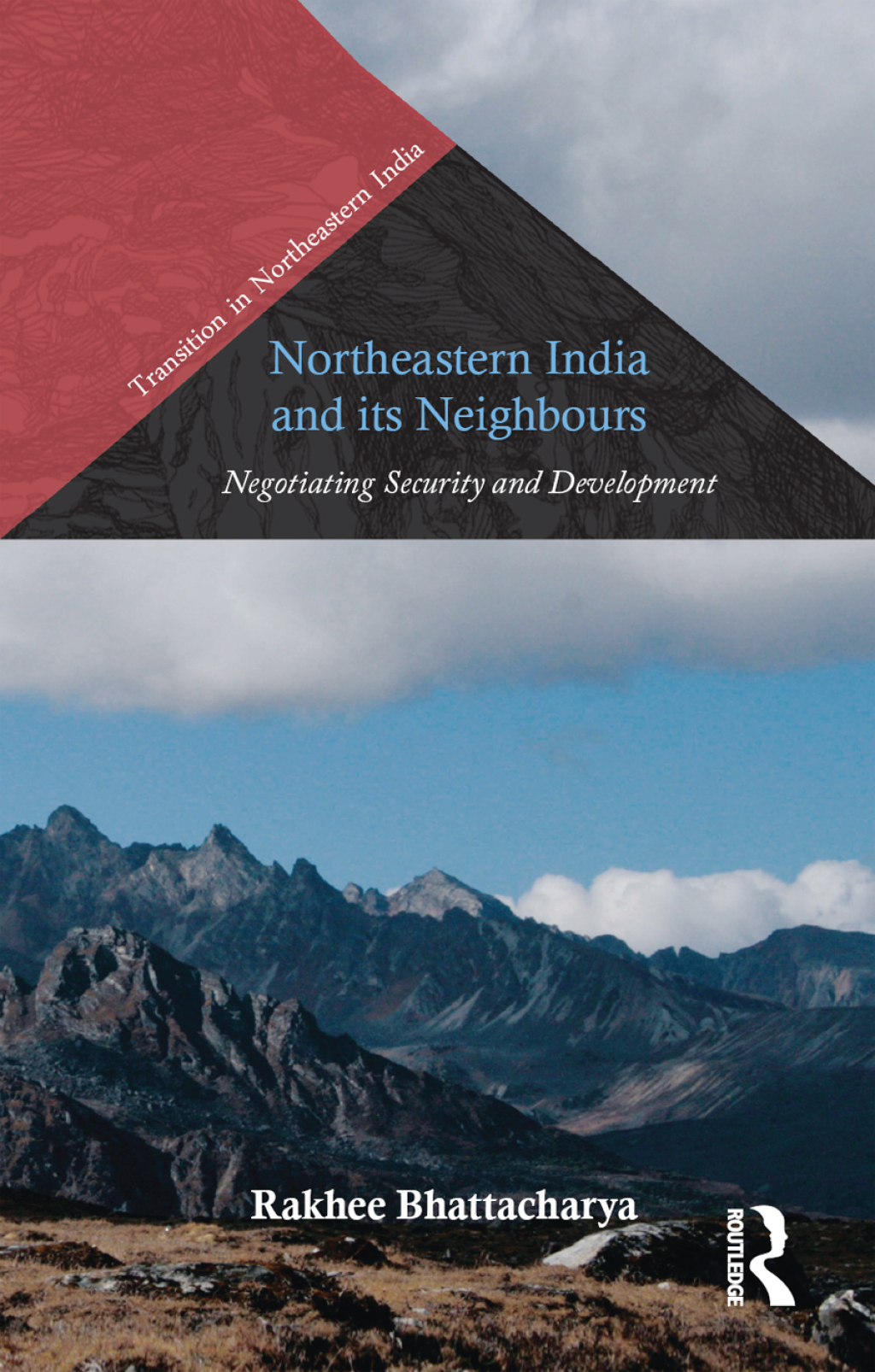 Northeastern India and Its Neighbours Negotiating Security and Development 1st Edition â€“ PDF/EPUB Version Downloadable