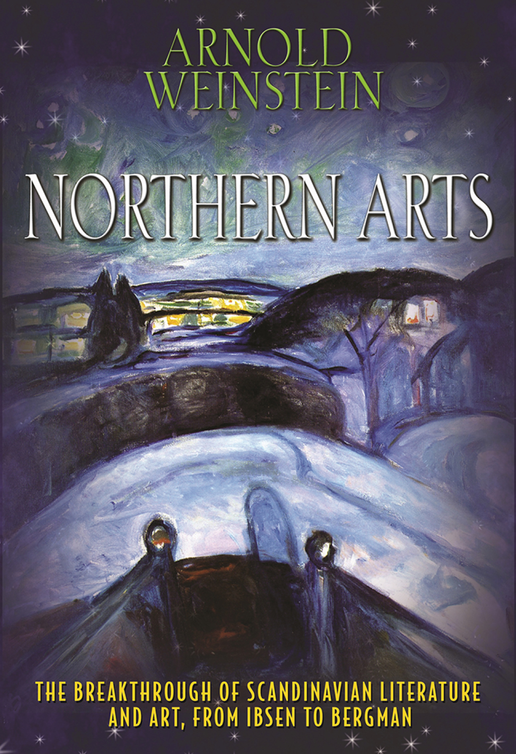 Northern Arts The Breakthrough of Scandinavian Literature and Art, from Ibsen to Bergman  â€“ PDF/EPUB Version Downloadable