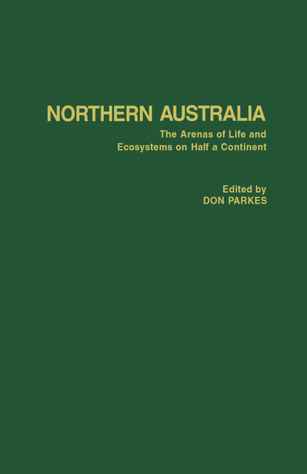 Northern Australia The Arenas of Life and Ecosystems on Half a Continent  â€“ PDF/EPUB Version Downloadable