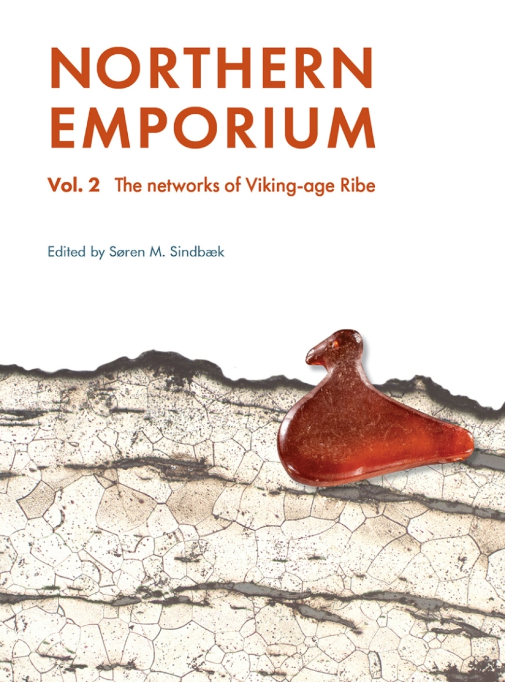 Northern Emporium Vol. 2 The networks of Viking-age Ribe  â€“ PDF/EPUB Version Downloadable