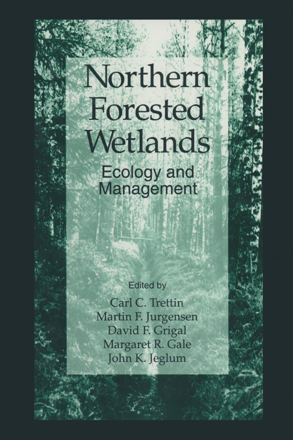 Northern Forested Wetlands Ecology and Management 1st Edition â€“ PDF/EPUB Version Downloadable