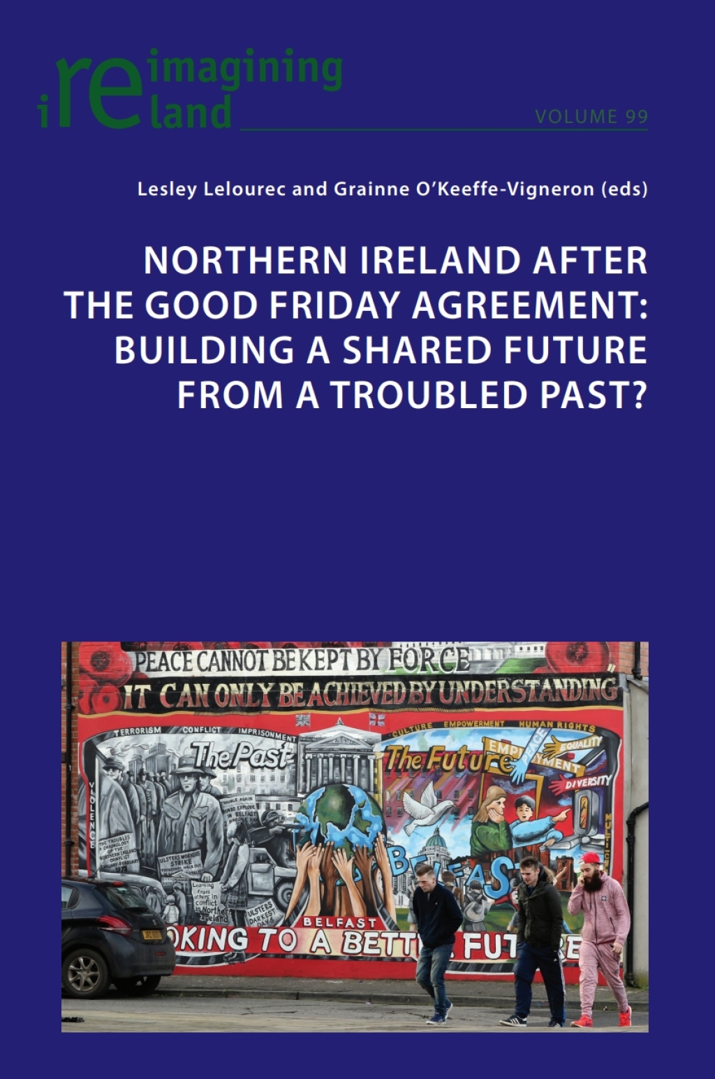 Northern Ireland after the Good Friday Agreement Building a shared future from a troubled past? 1st Edition â€“ PDF/EPUB Version Downloadable