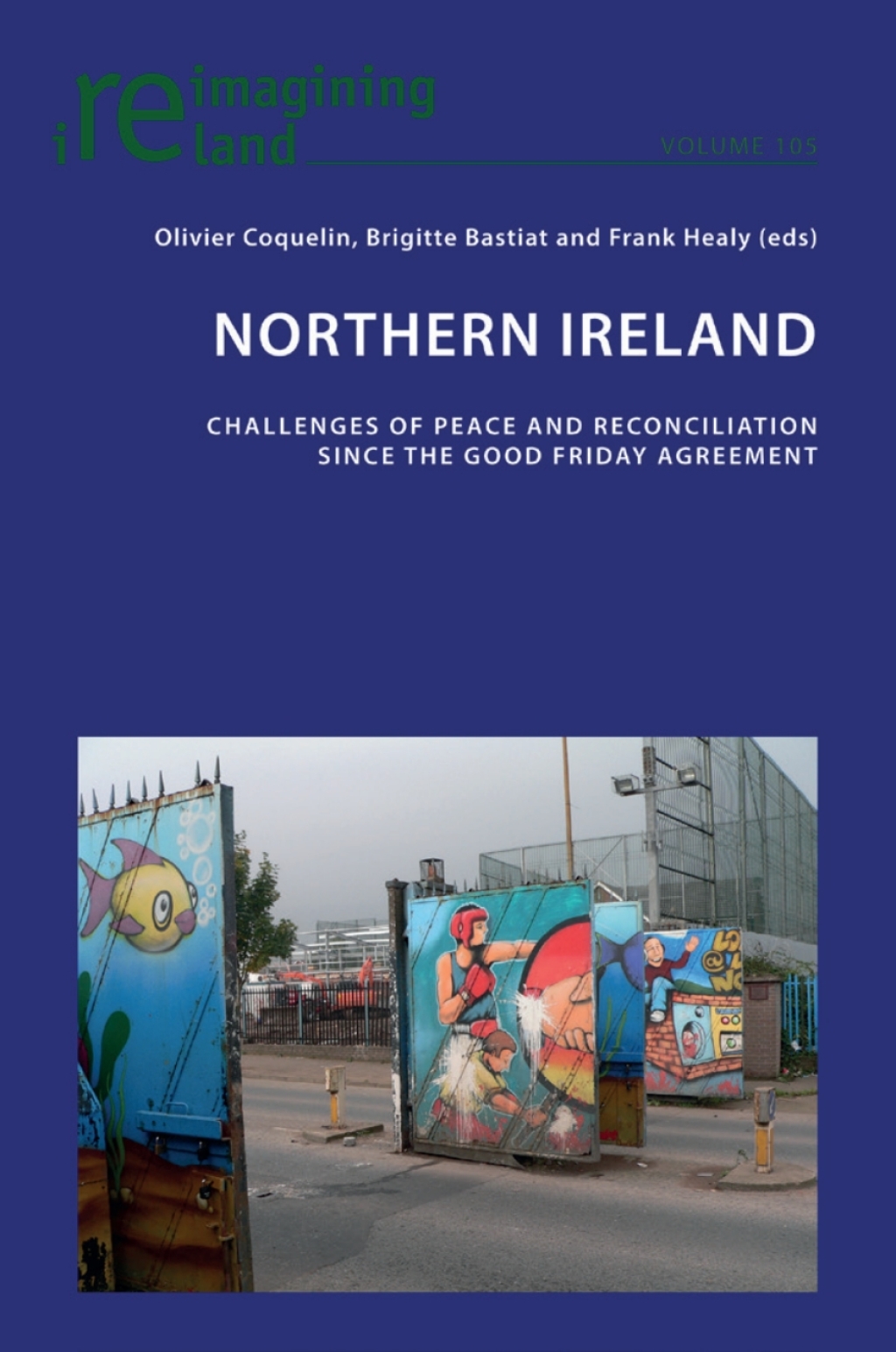 Northern Ireland Challenges of Peace and Reconciliation Since the Good Friday Agreement 1st Edition – PDF/EPUB Version Downloadable Northern Ireland Challenges of Peace and Reconciliation Since the Good Friday Agreement 1st Edition – PDF/EPUB Version Downloadable - Image 1