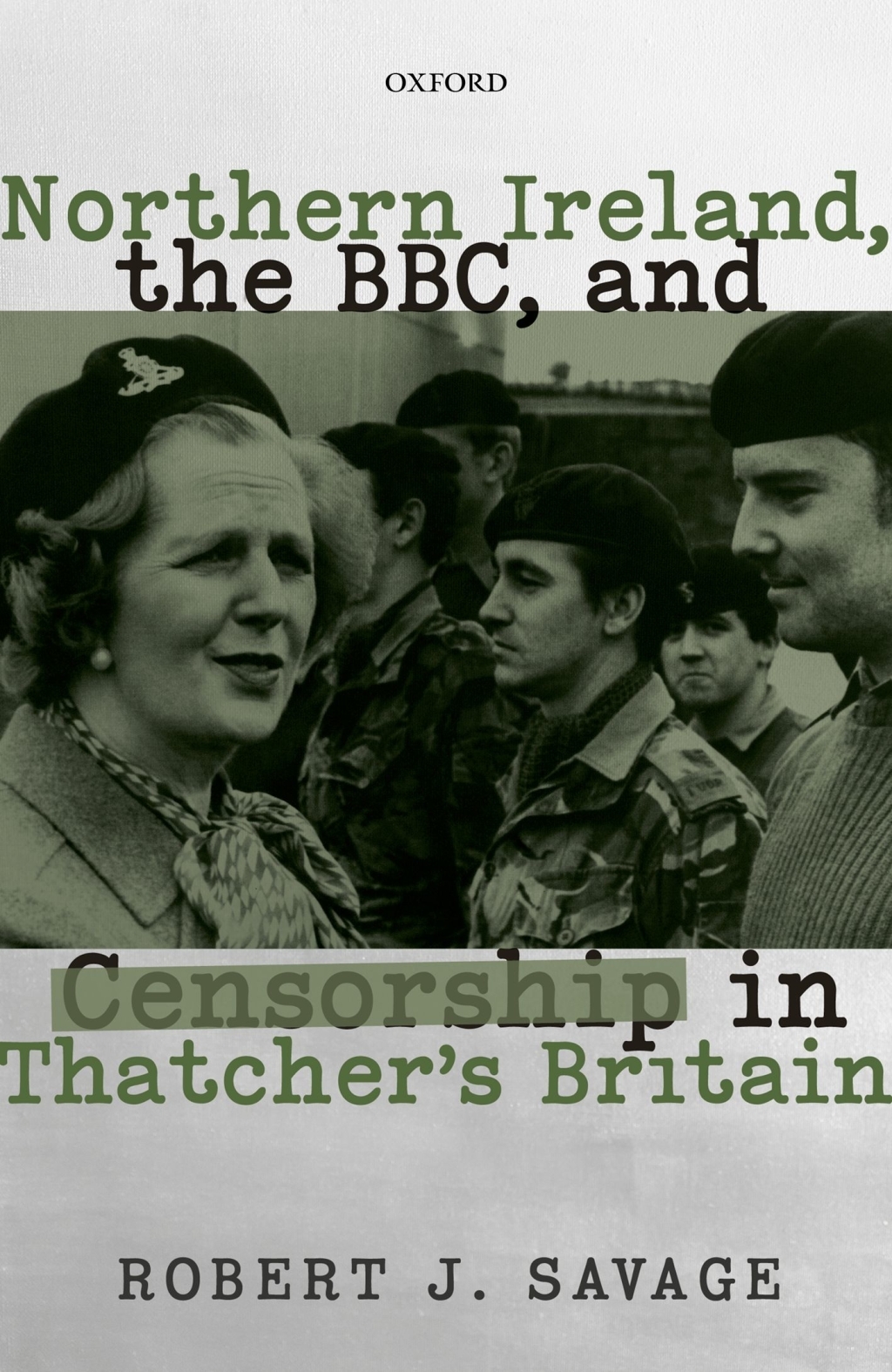 Northern Ireland, the BBC, and Censorship in Thatcher's Britain  â€“ PDF/EPUB Version Downloadable