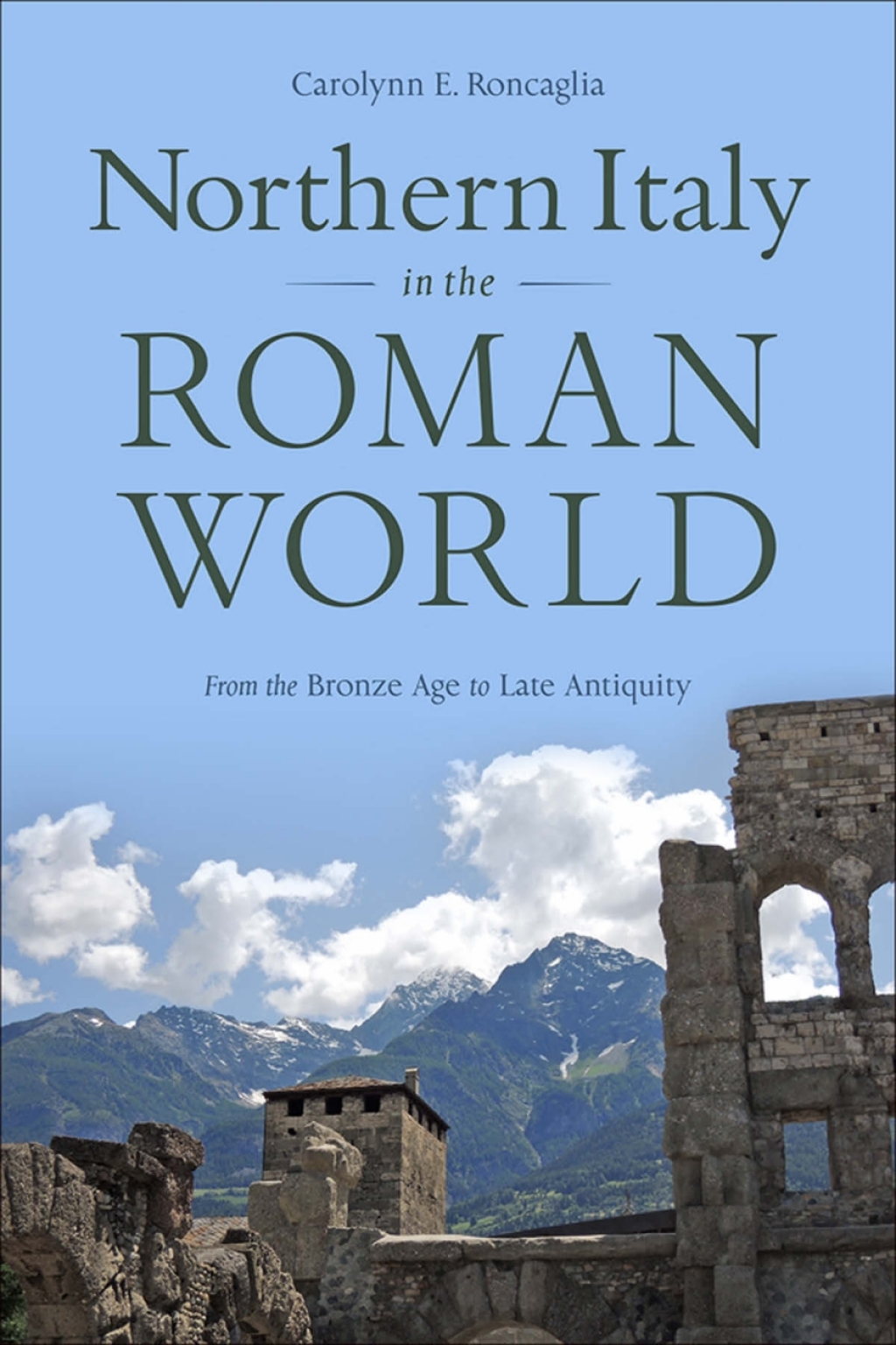 Northern Italy in the Roman World From the Bronze Age to Late Antiquity  â€“ PDF/EPUB Version Downloadable